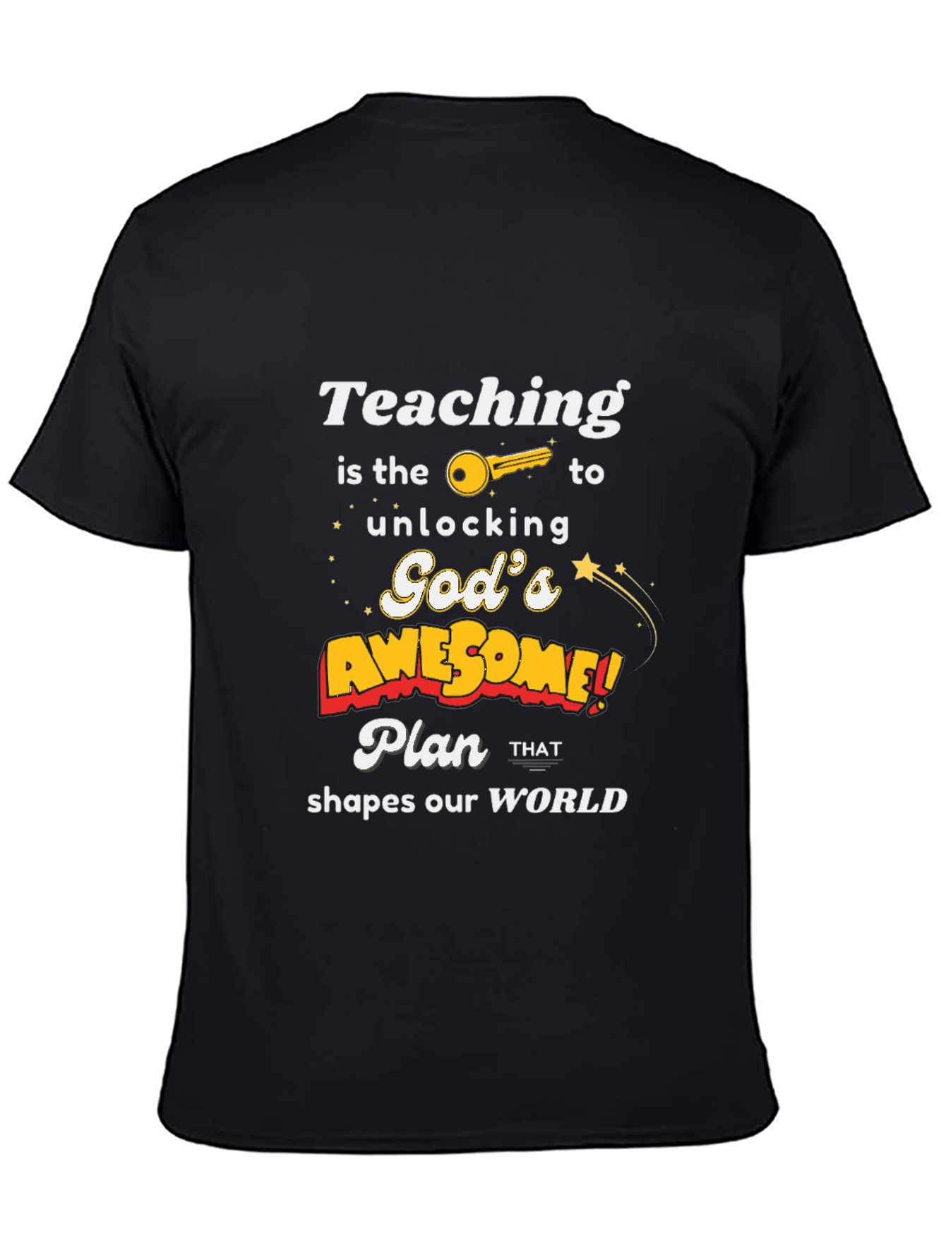 Teaching Unlocks Gods Awesome Plan T-Shirt