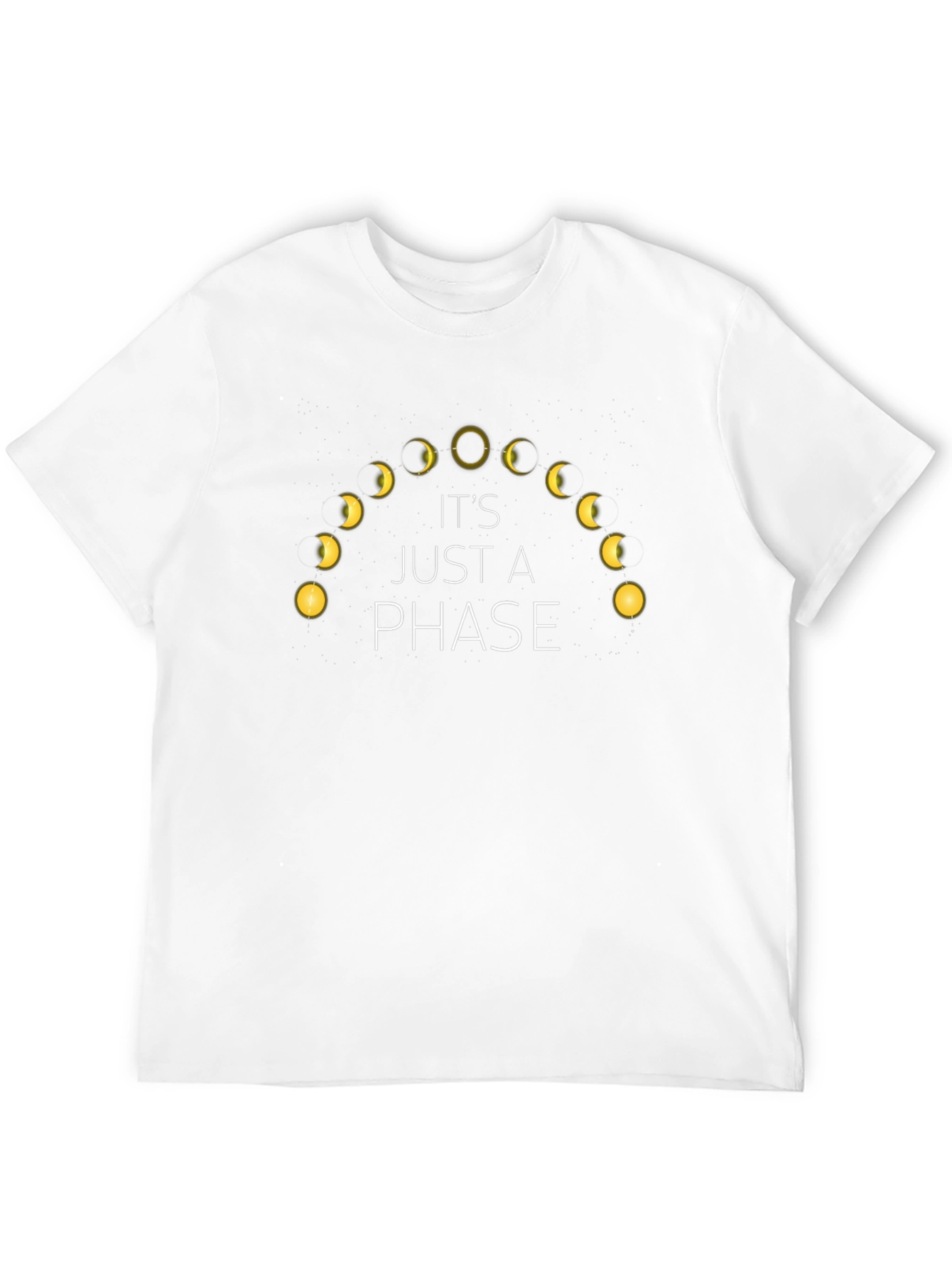 Its Just a Phase Moon T-Shirt