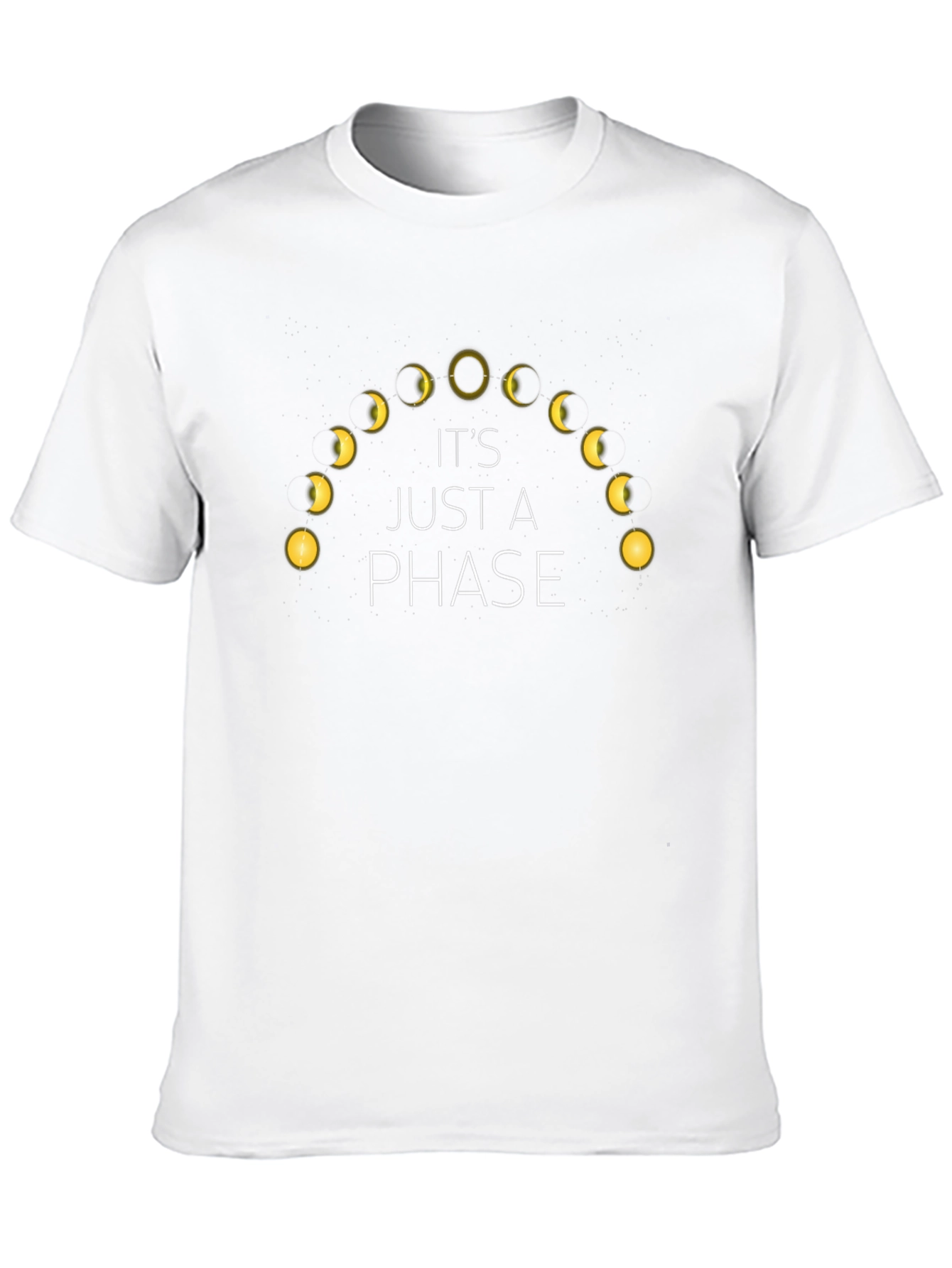 Its Just a Phase Moon T-Shirt