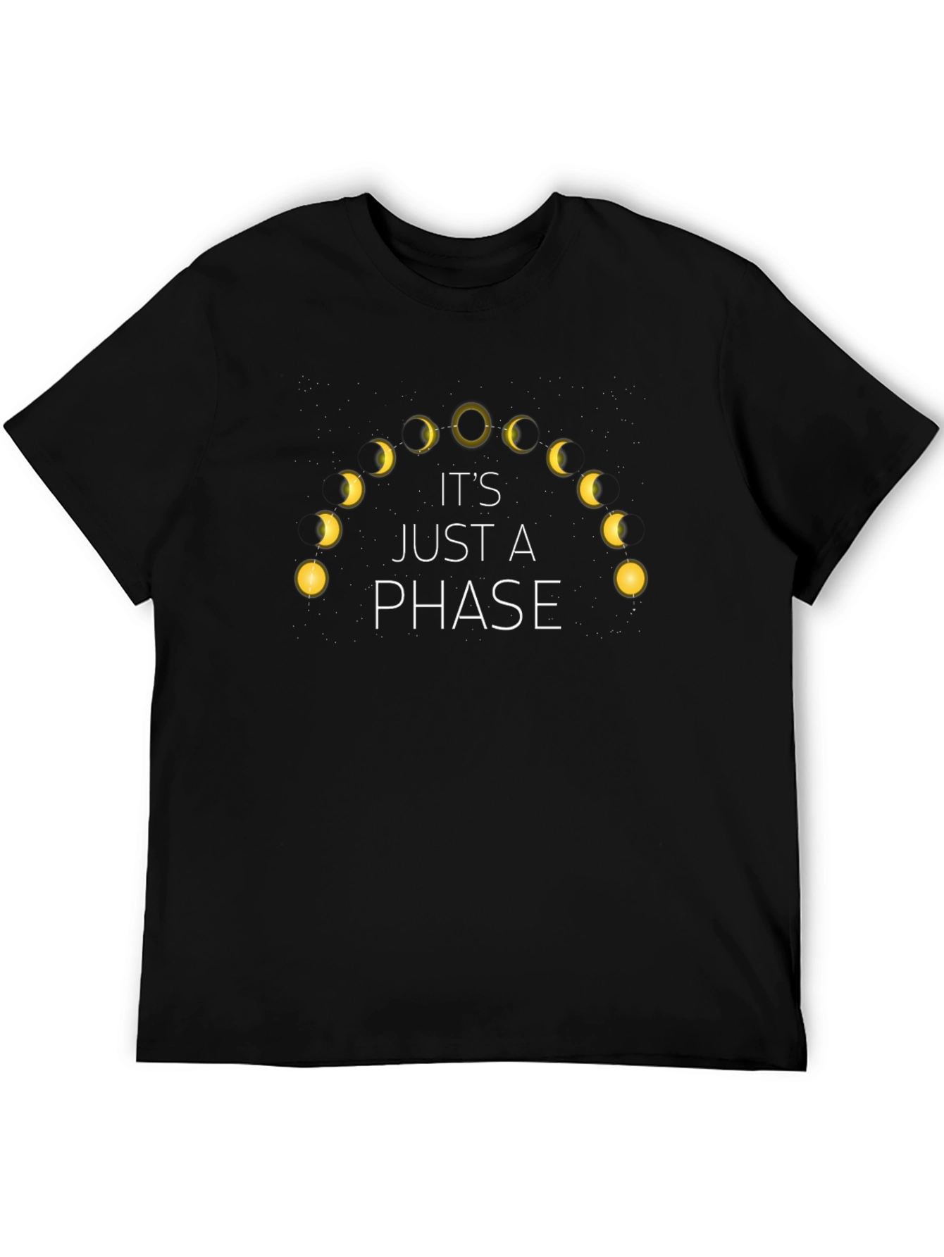Its Just a Phase Moon T-Shirt