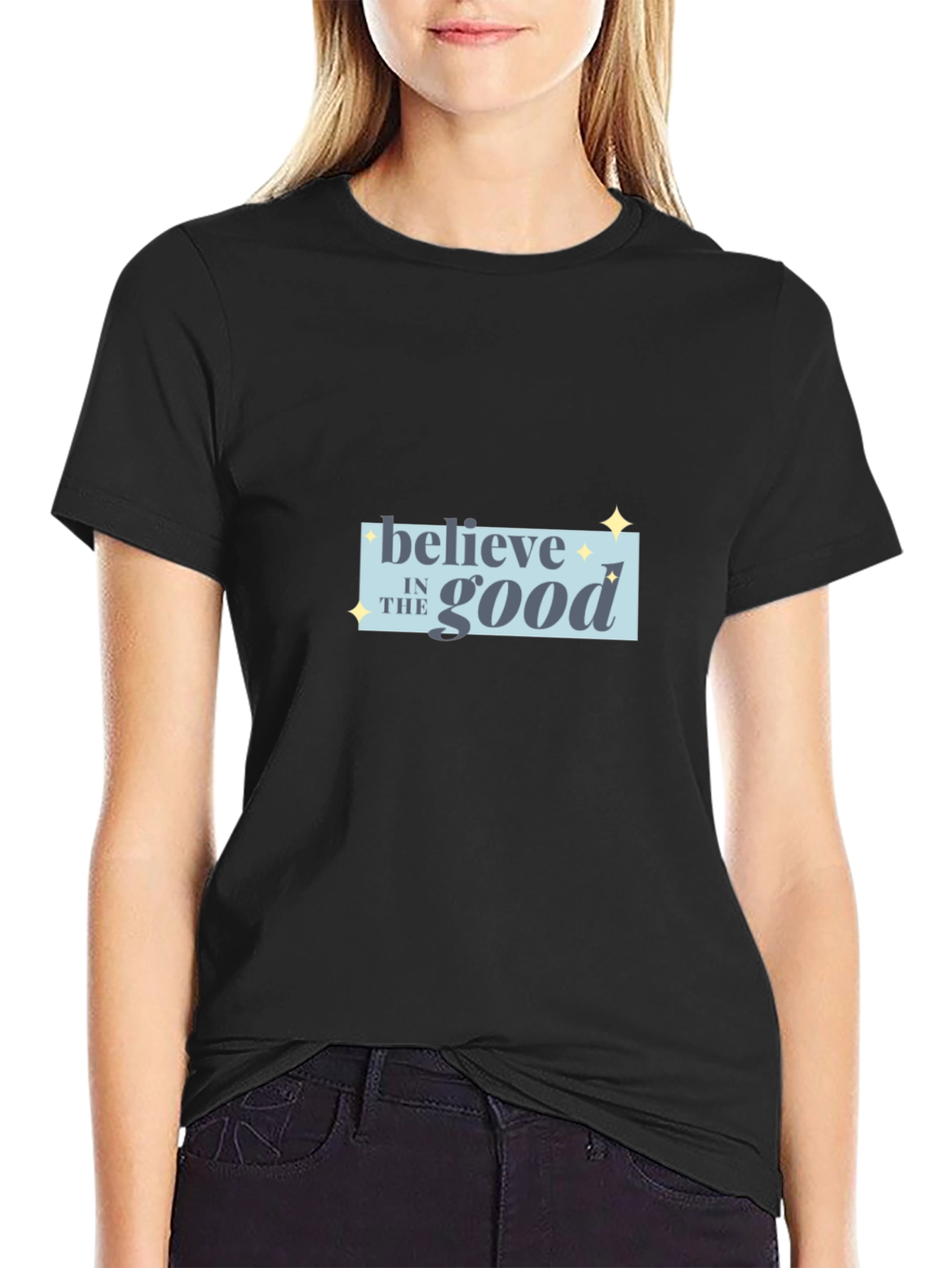 Believe in the Good Black T-Shirt