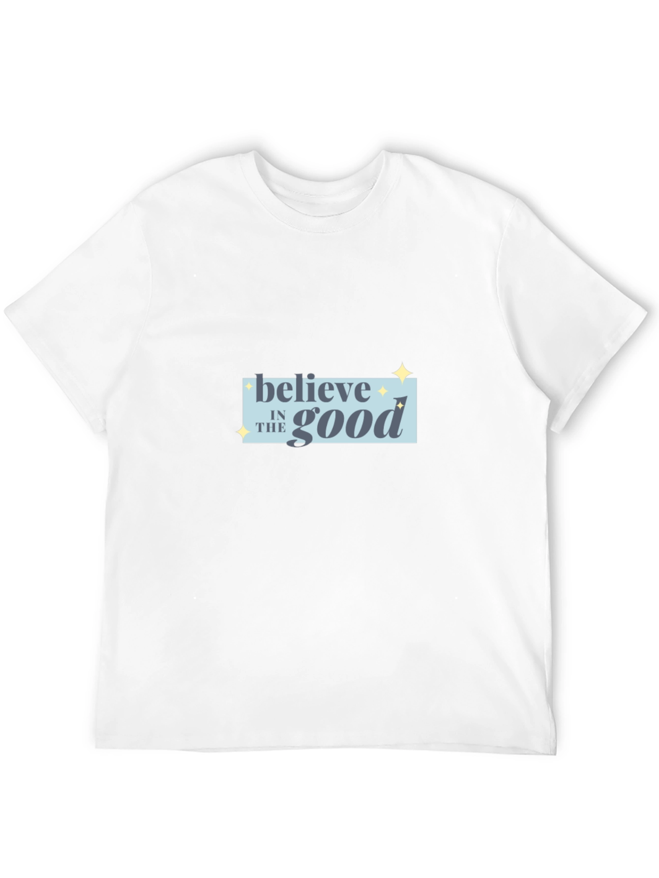 Believe in the Good Black T-Shirt