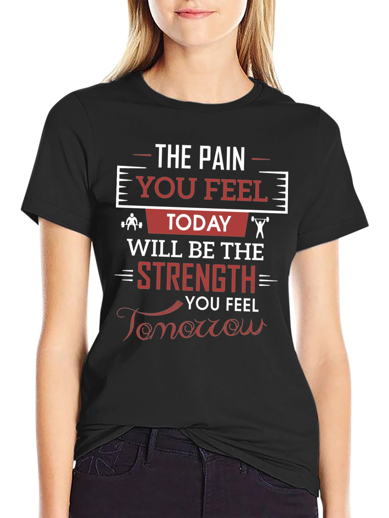 Pain Today Strength Tomorrow Gym T-Shirt