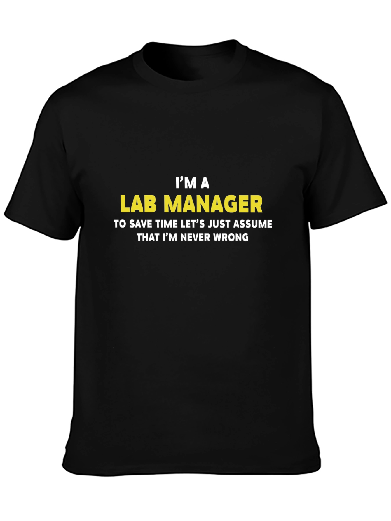 Lab Manager Funny Slogan Black T-Shirt