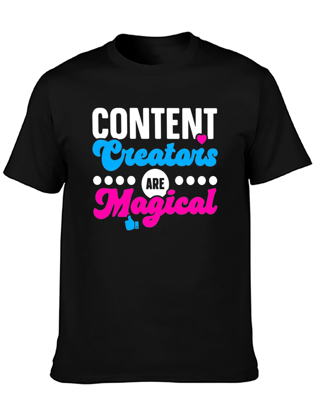 Content Creators are Magical T-Shirt