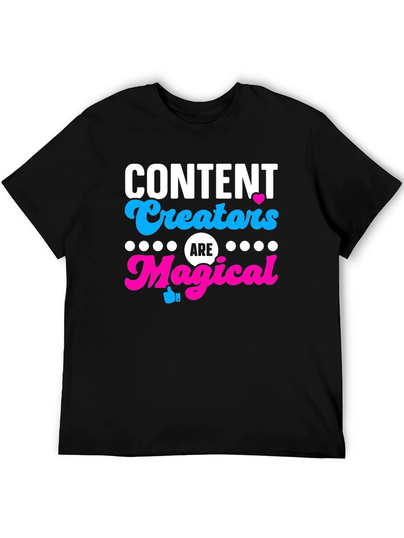Content Creators are Magical T-Shirt