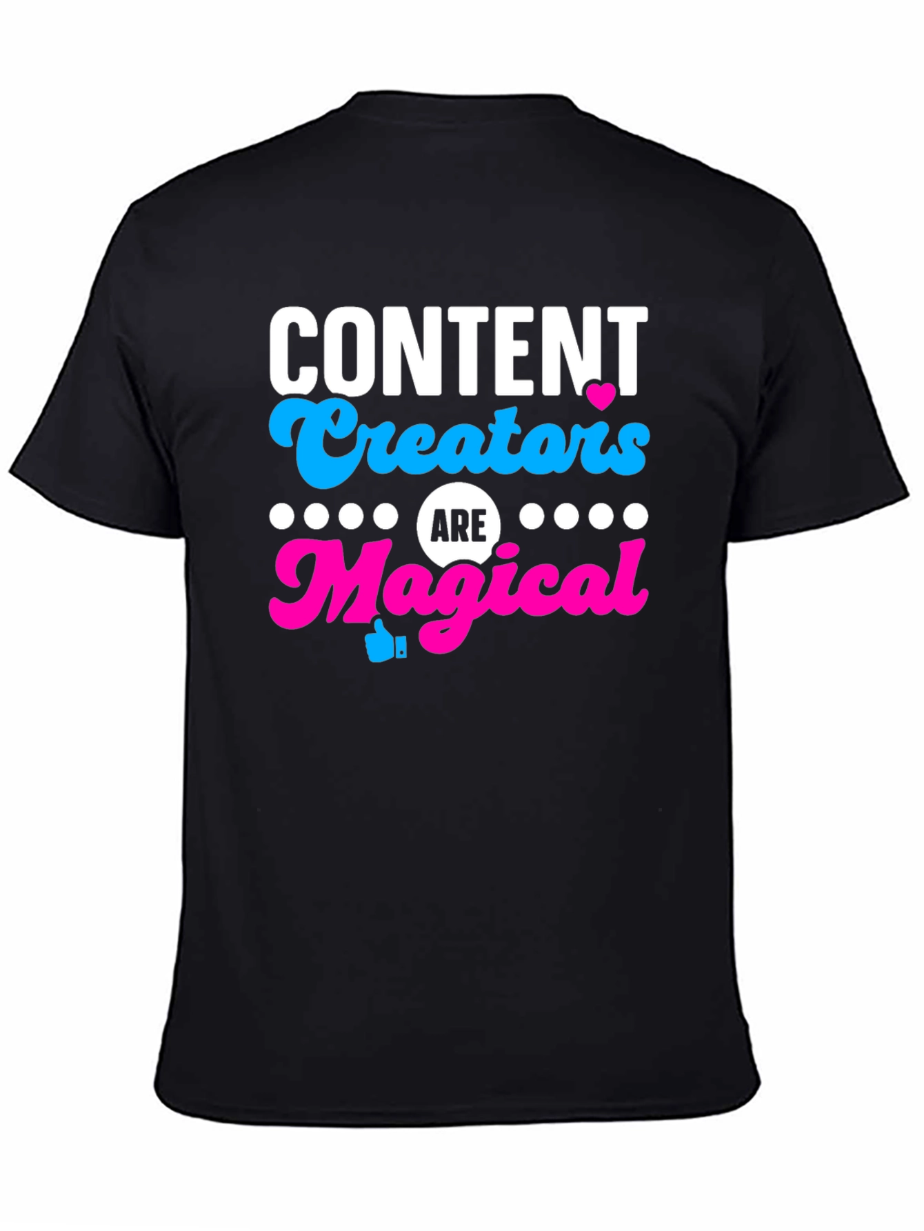 Content Creators are Magical T-Shirt