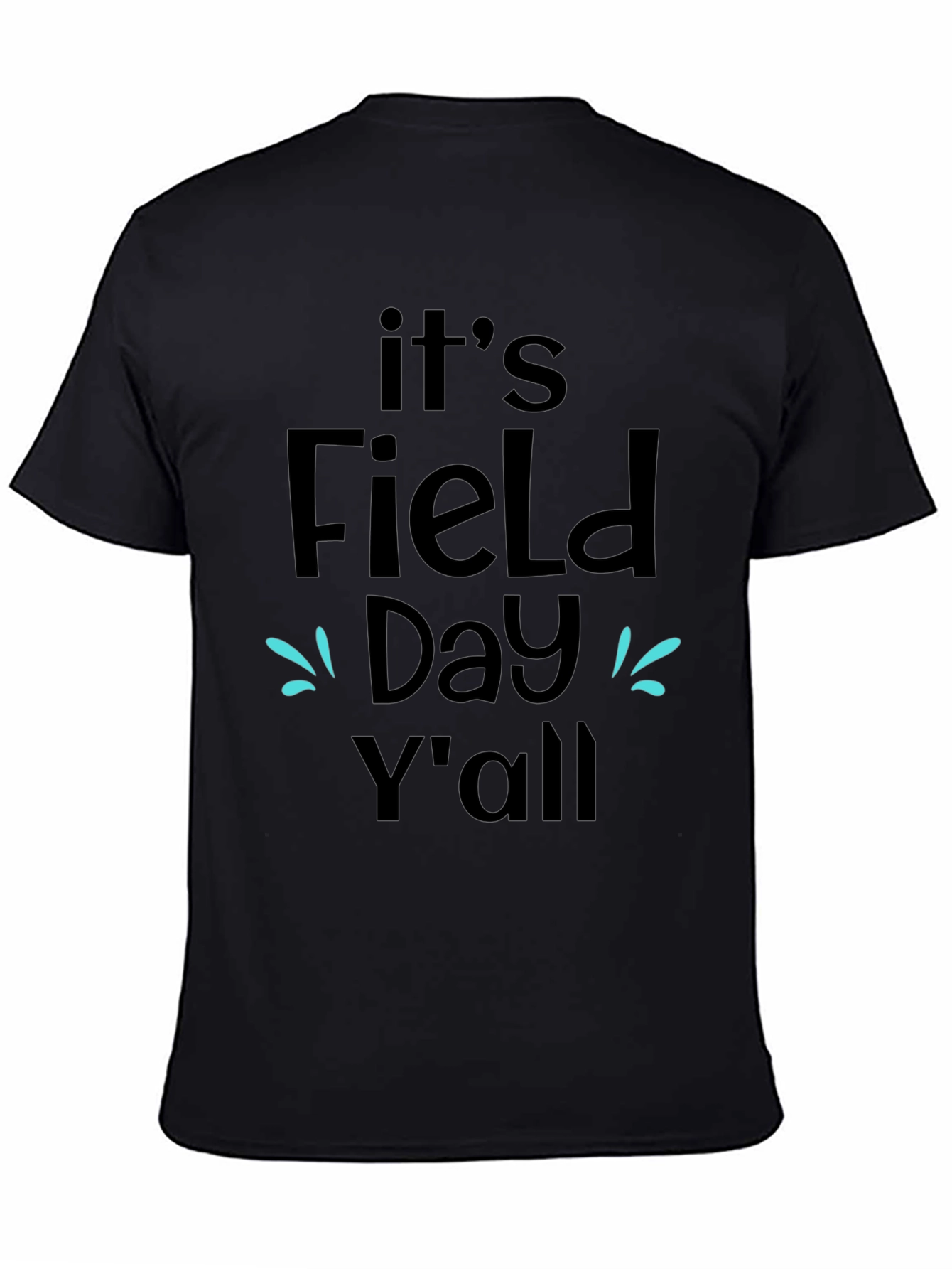 Its Field Day Yall Black T-Shirt