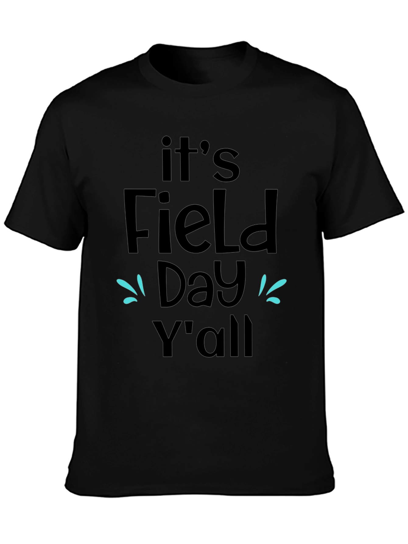 Its Field Day Yall Black T-Shirt