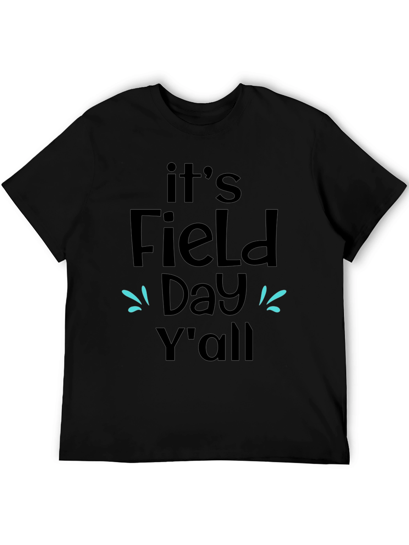Its Field Day Yall Black T-Shirt