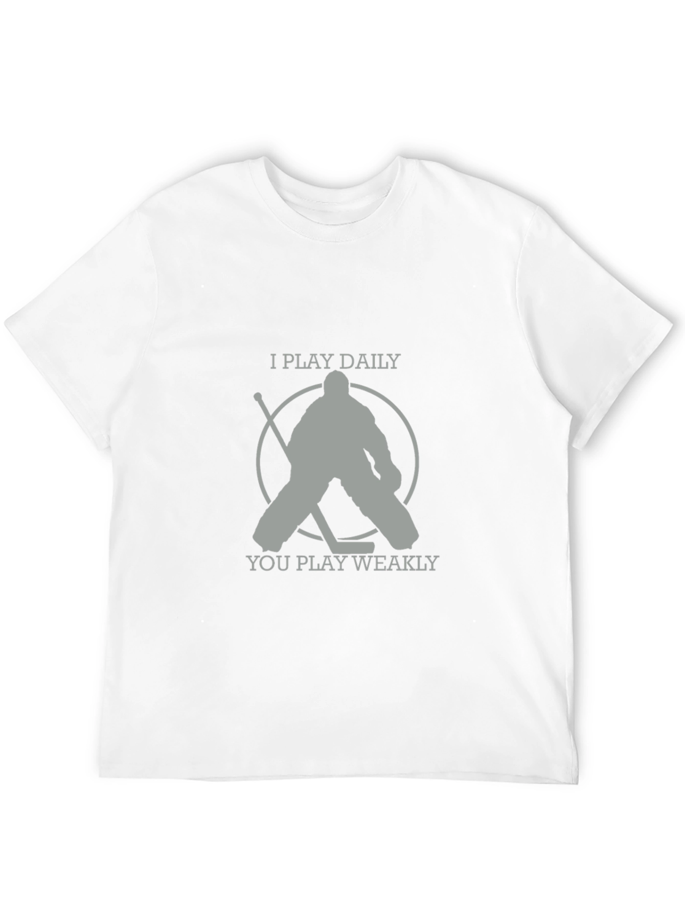 I Play Daily Hockey T-Shirt
