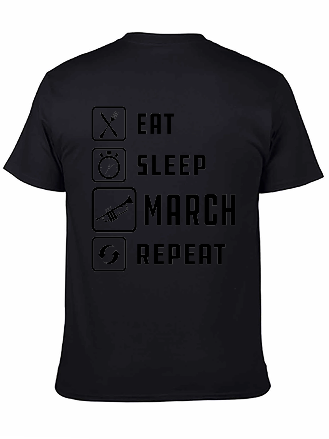Eat Sleep March Repeat T-Shirt - Band/Musician Life