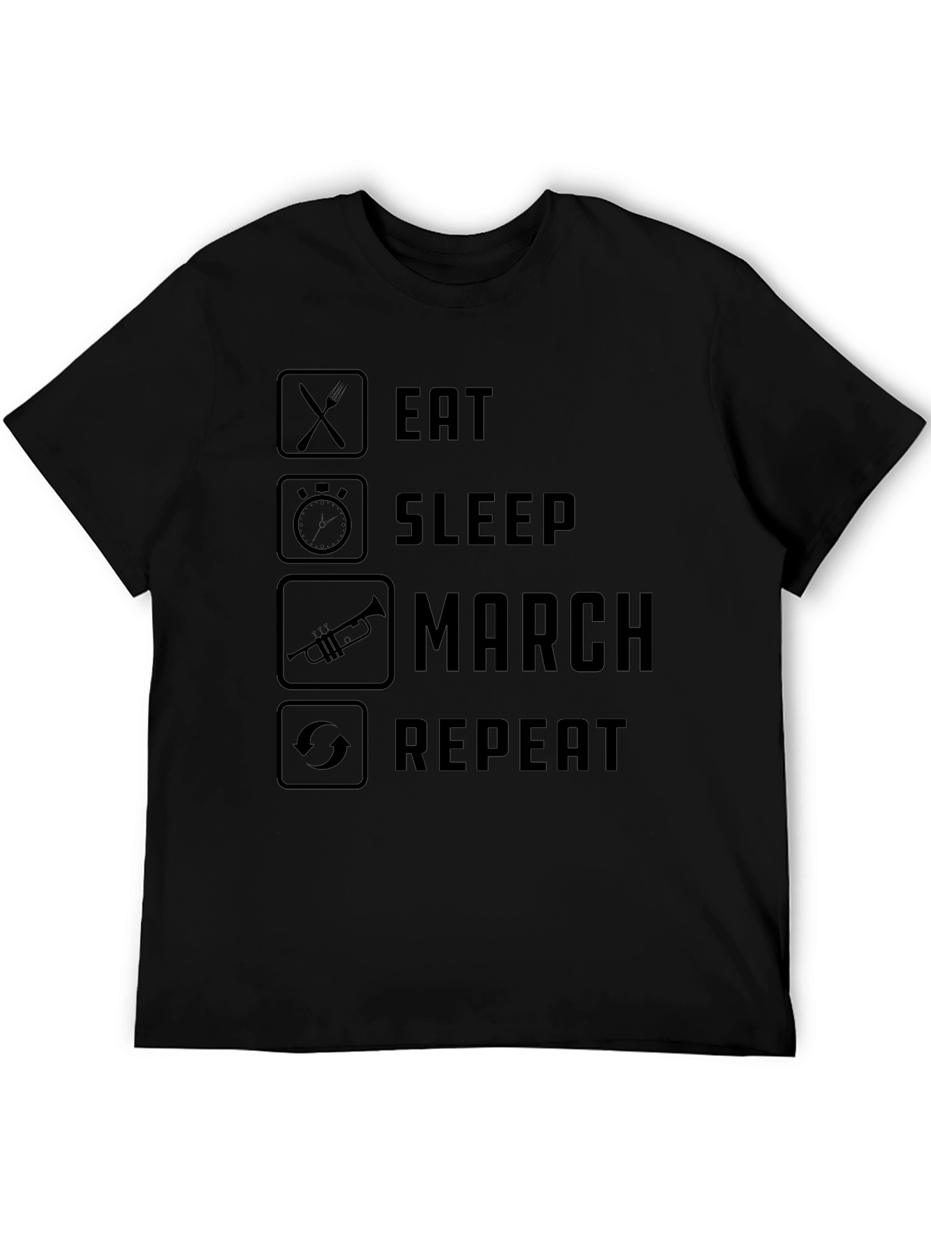 Eat Sleep March Repeat T-Shirt - Band/Musician Life