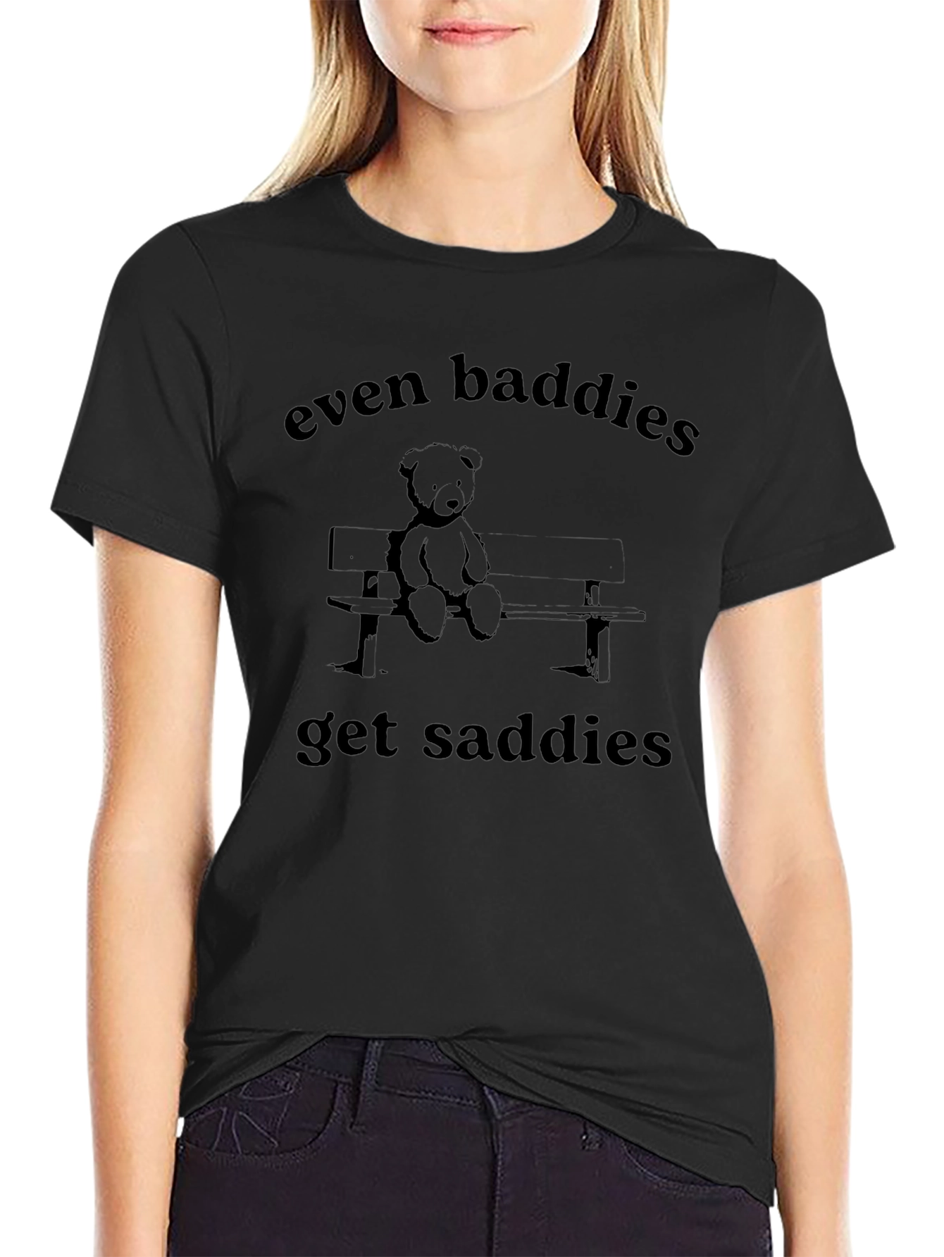 Even Baddies Get Saddies Graphic Tee