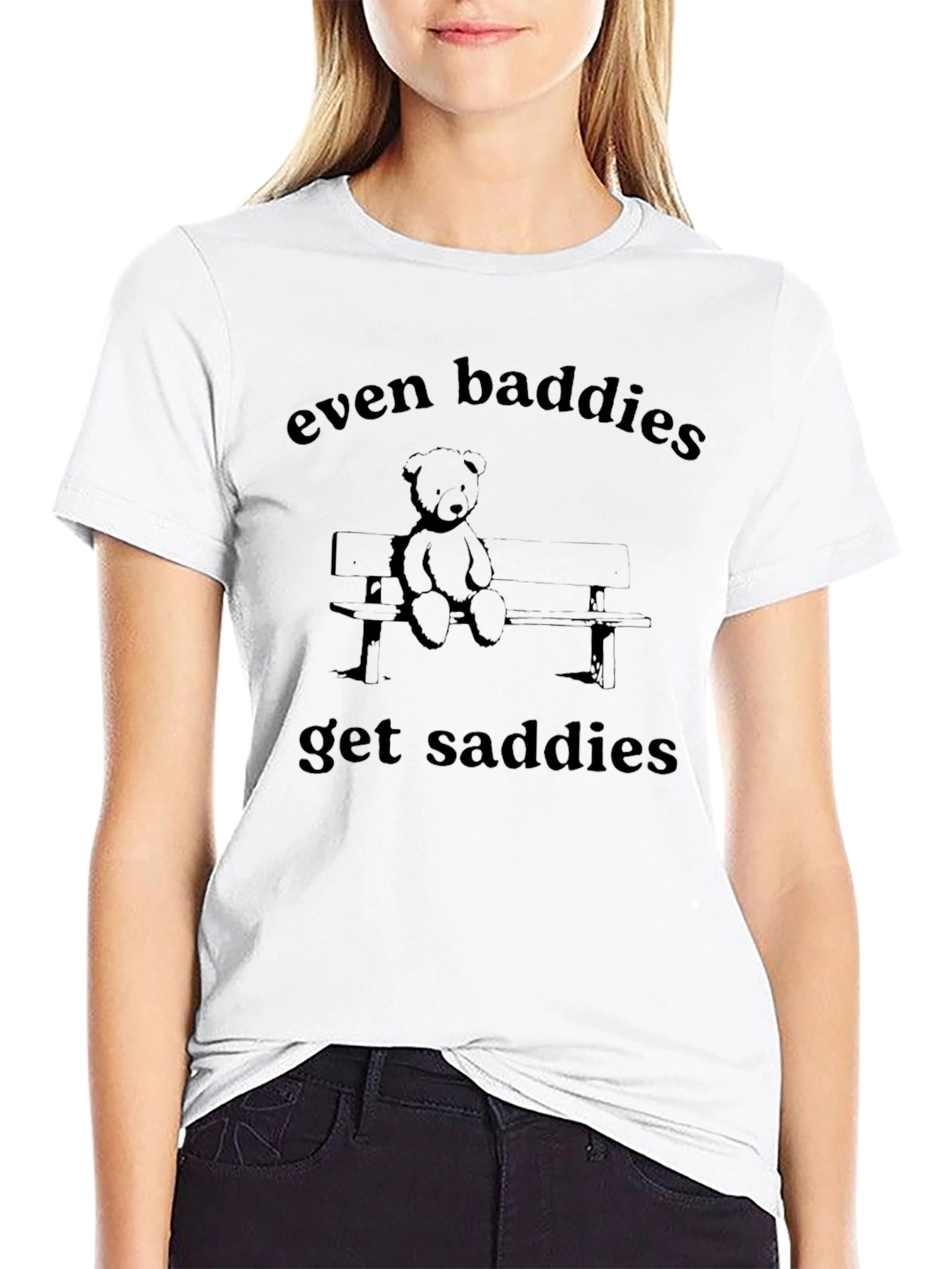 Even Baddies Get Saddies Graphic Tee