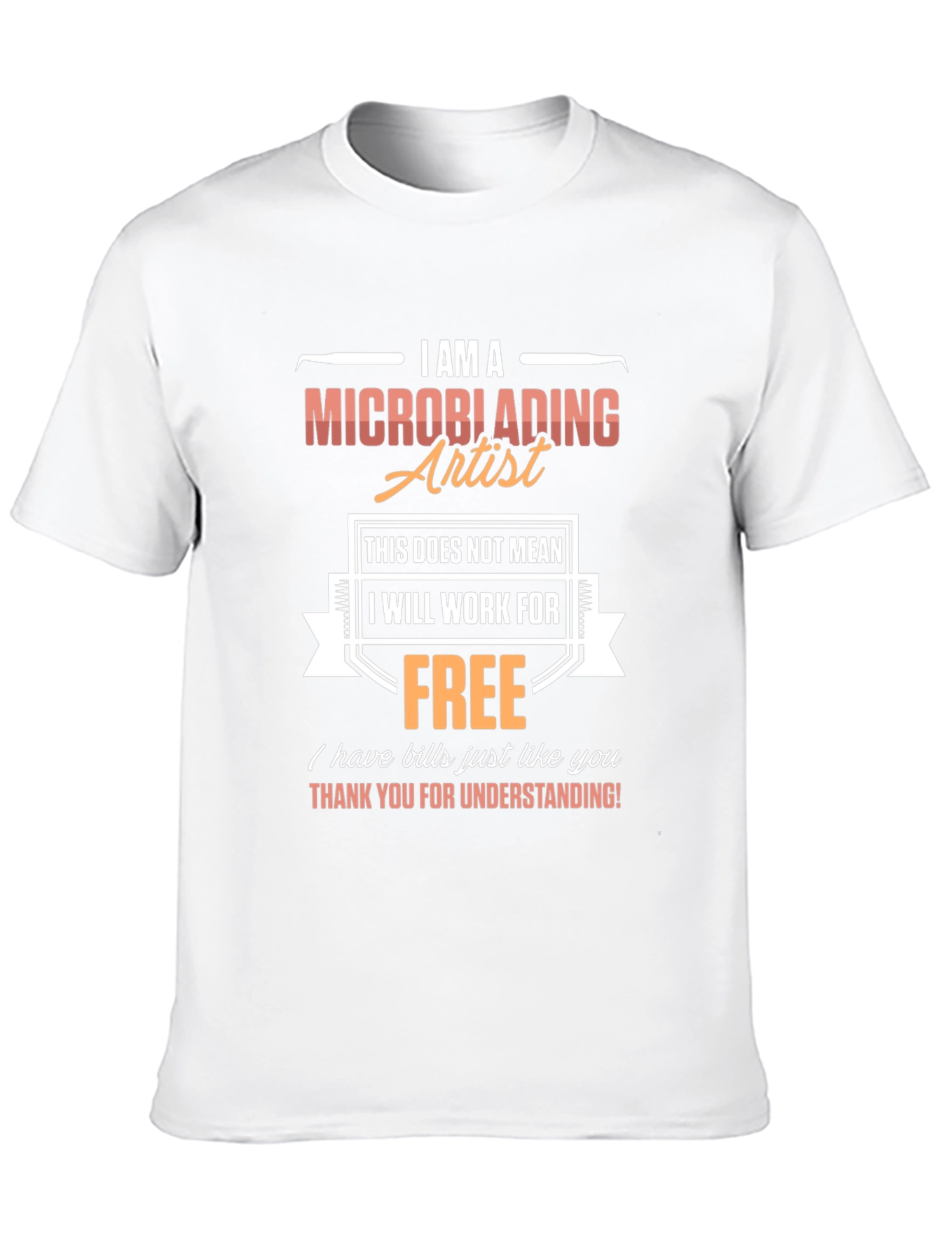 Microblading Artist T-Shirt - Funny Job Pride Tee