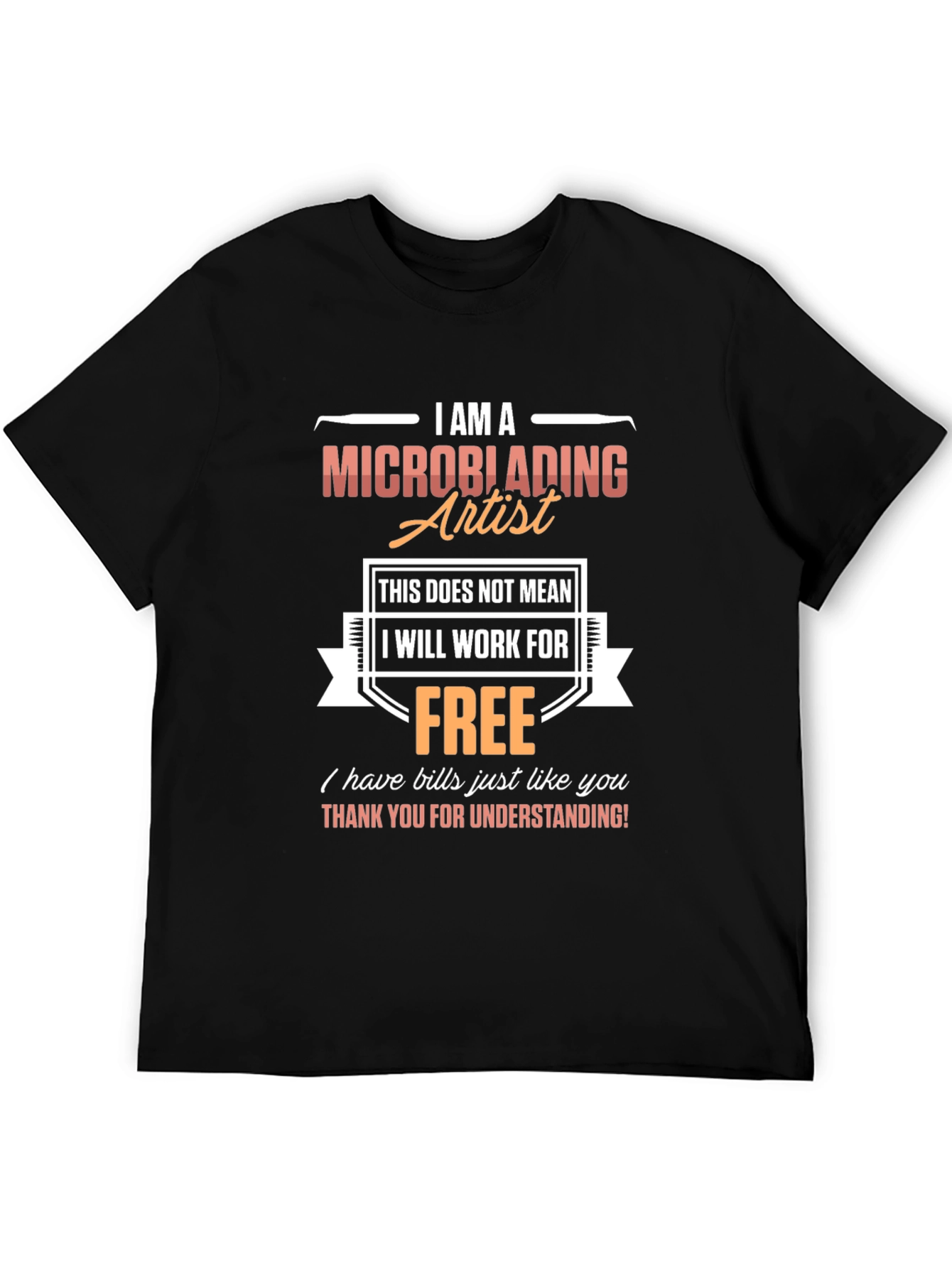 Microblading Artist T-Shirt - Funny Job Pride Tee