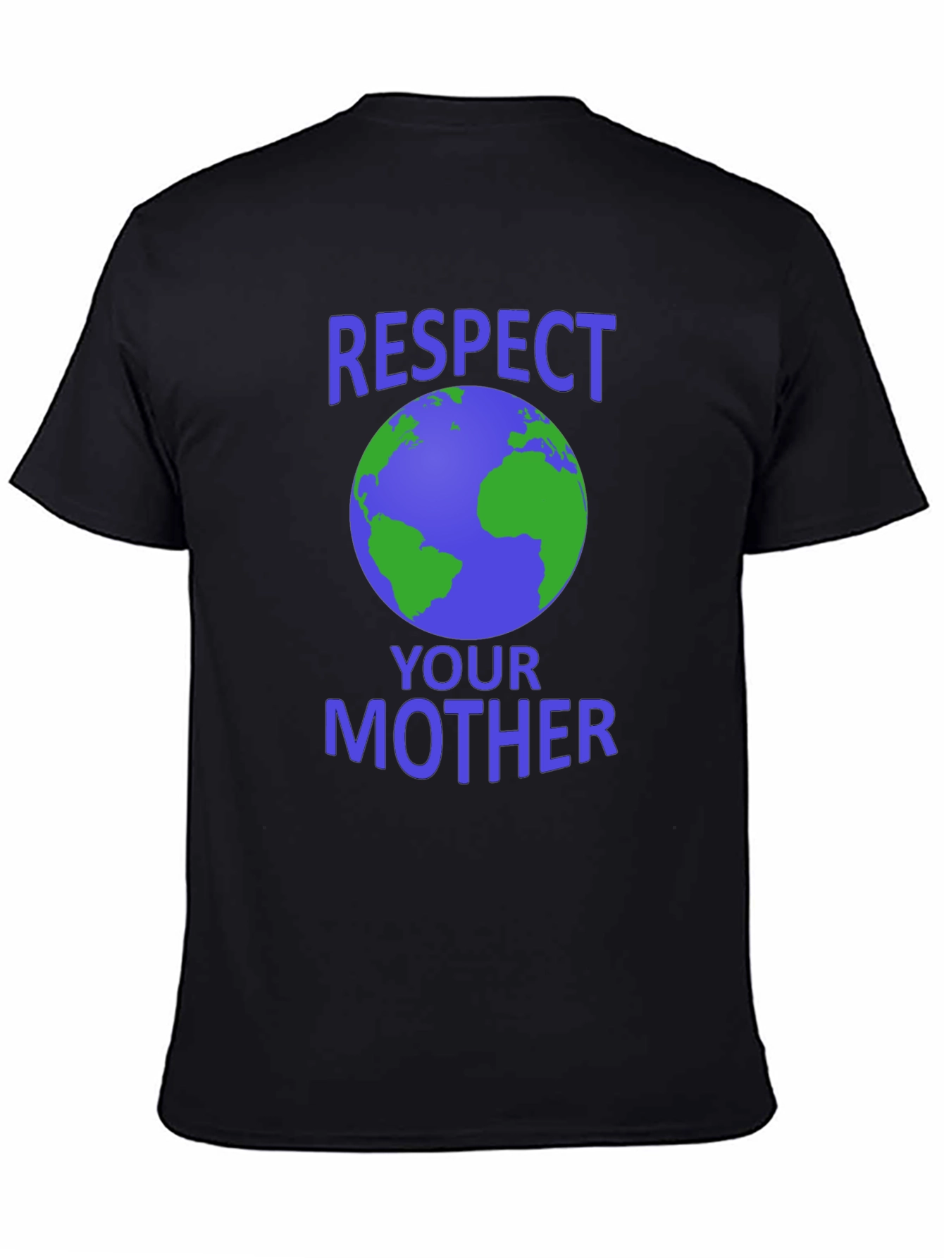 Respect Your Mother Earth T-Shirt - Eco-Friendly Design
