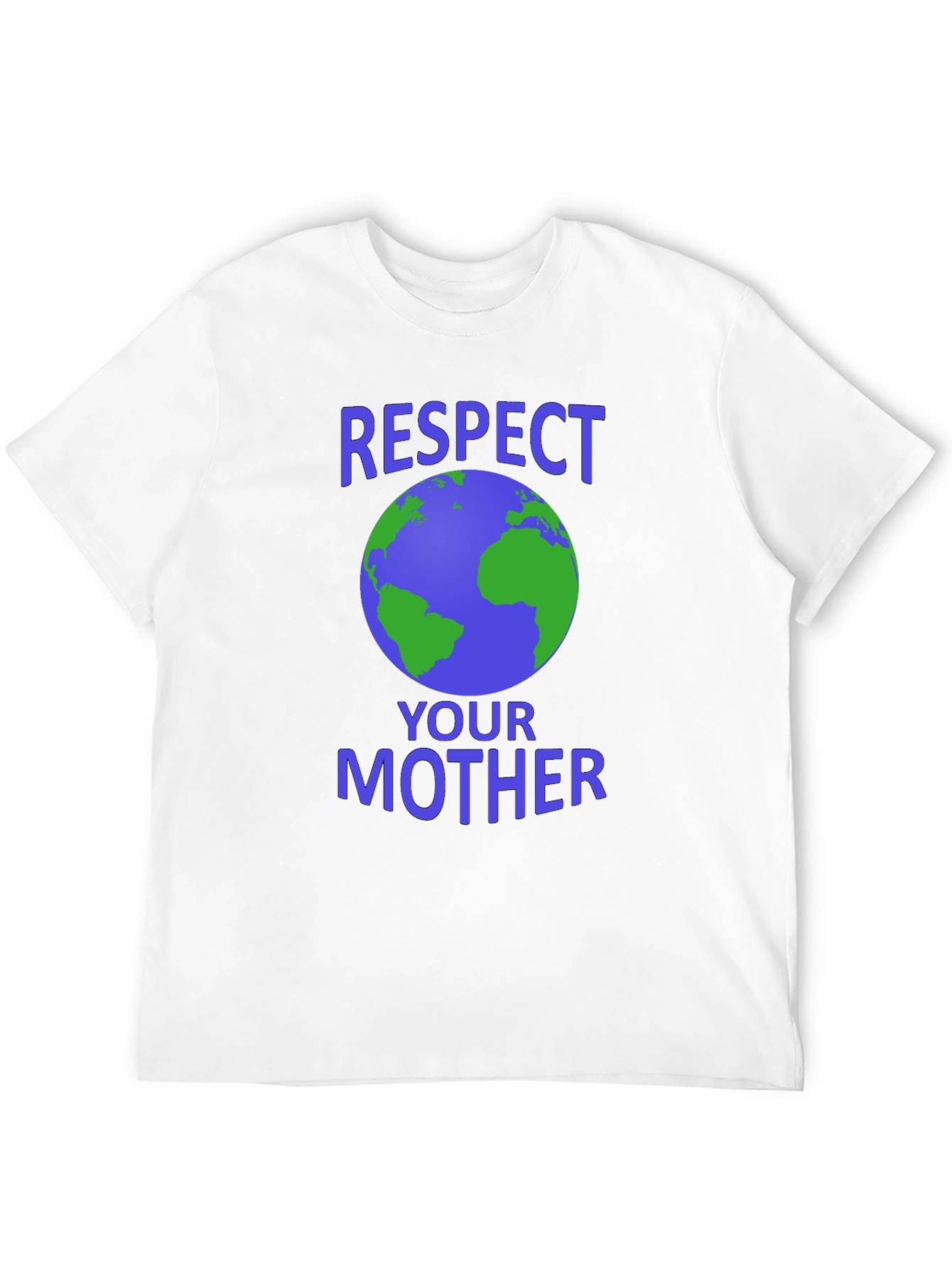 Respect Your Mother Earth T-Shirt - Eco-Friendly Design