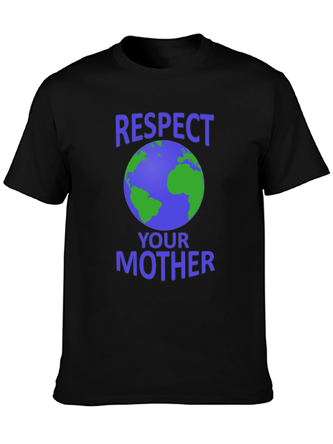 Respect Your Mother Earth T-Shirt - Eco-Friendly Design