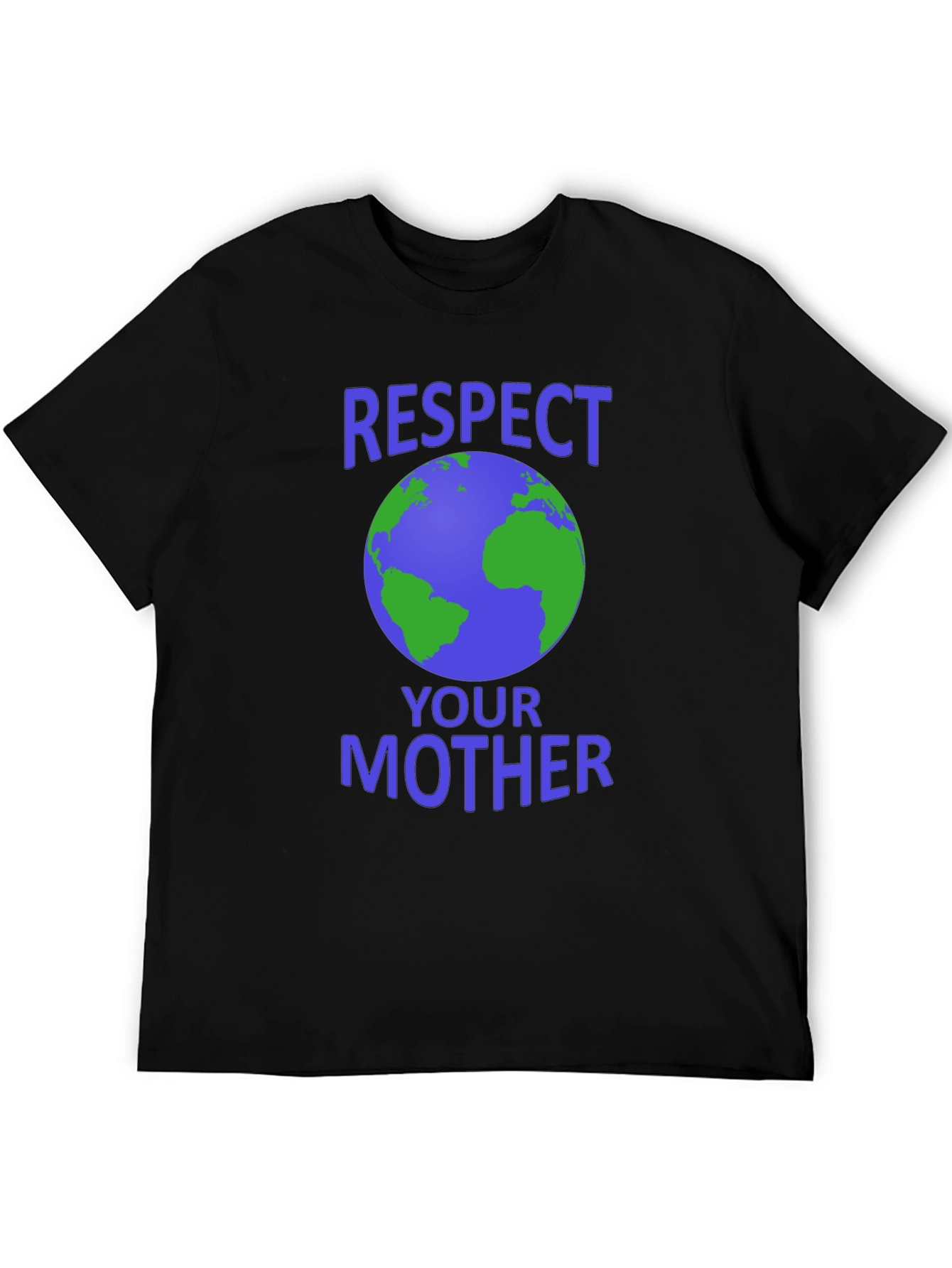 Respect Your Mother Earth T-Shirt - Eco-Friendly Design