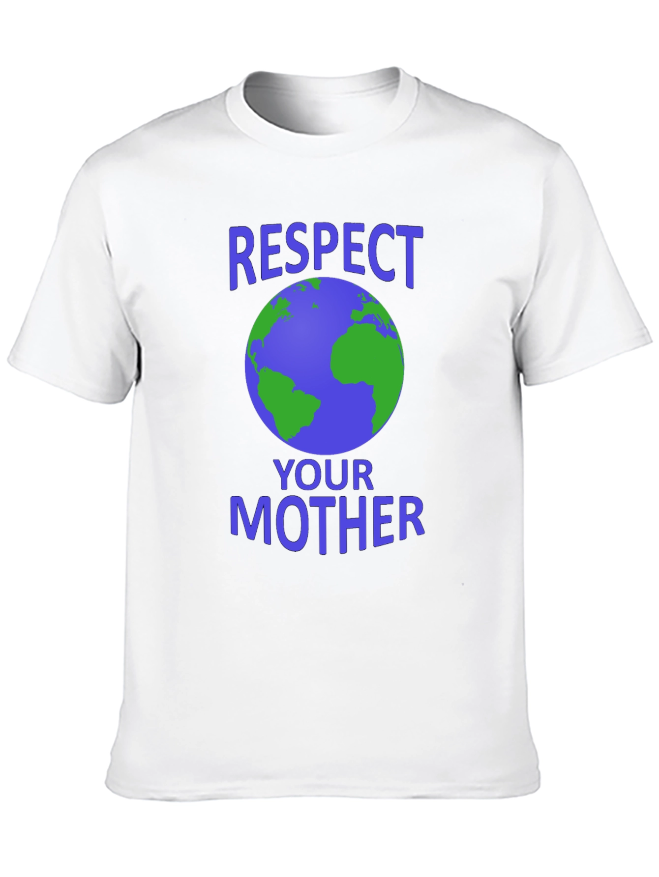 Respect Your Mother Earth T-Shirt - Eco-Friendly Design