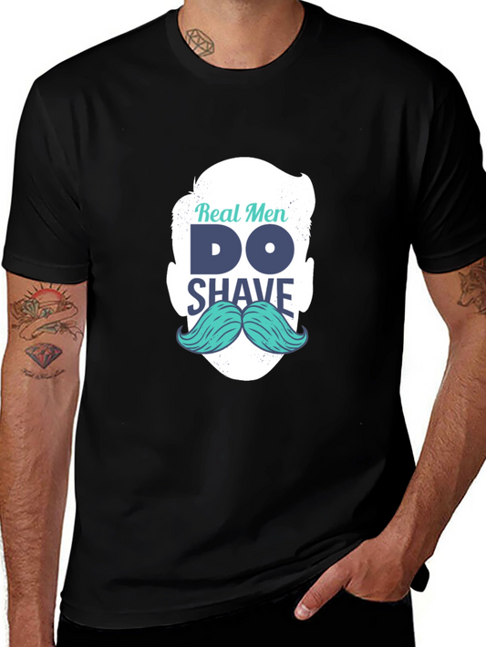 Real Men Shave T-Shirt: Cool Mustache Graphic Tee