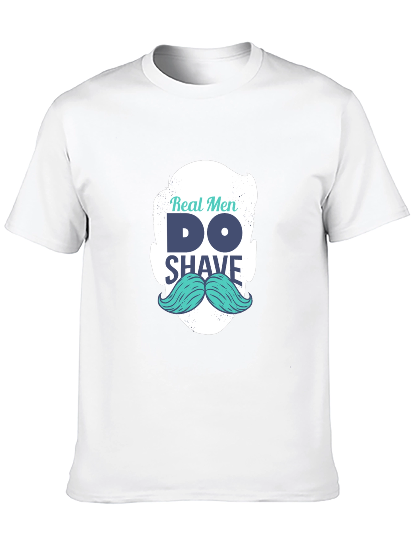 Real Men Shave T-Shirt: Cool Mustache Graphic Tee