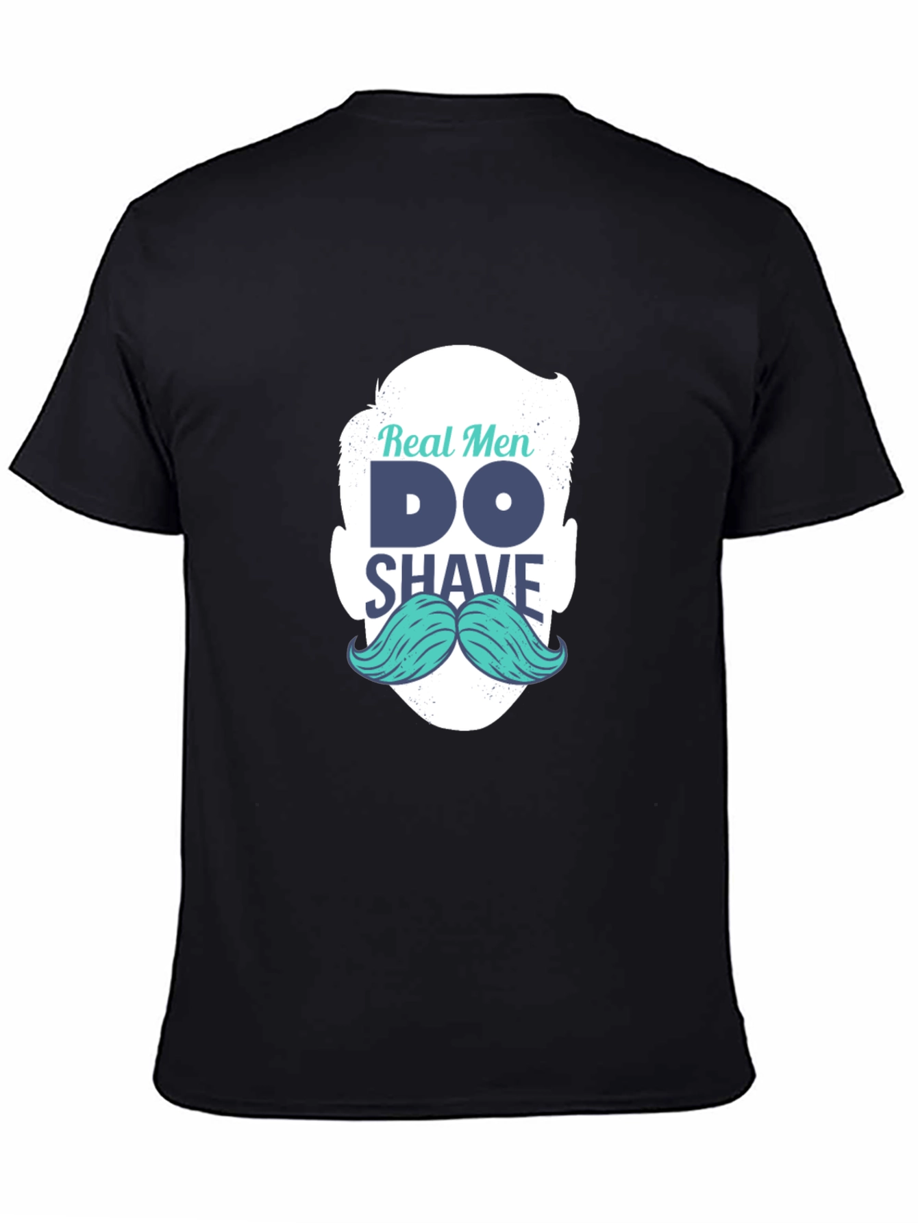 Real Men Shave T-Shirt: Cool Mustache Graphic Tee