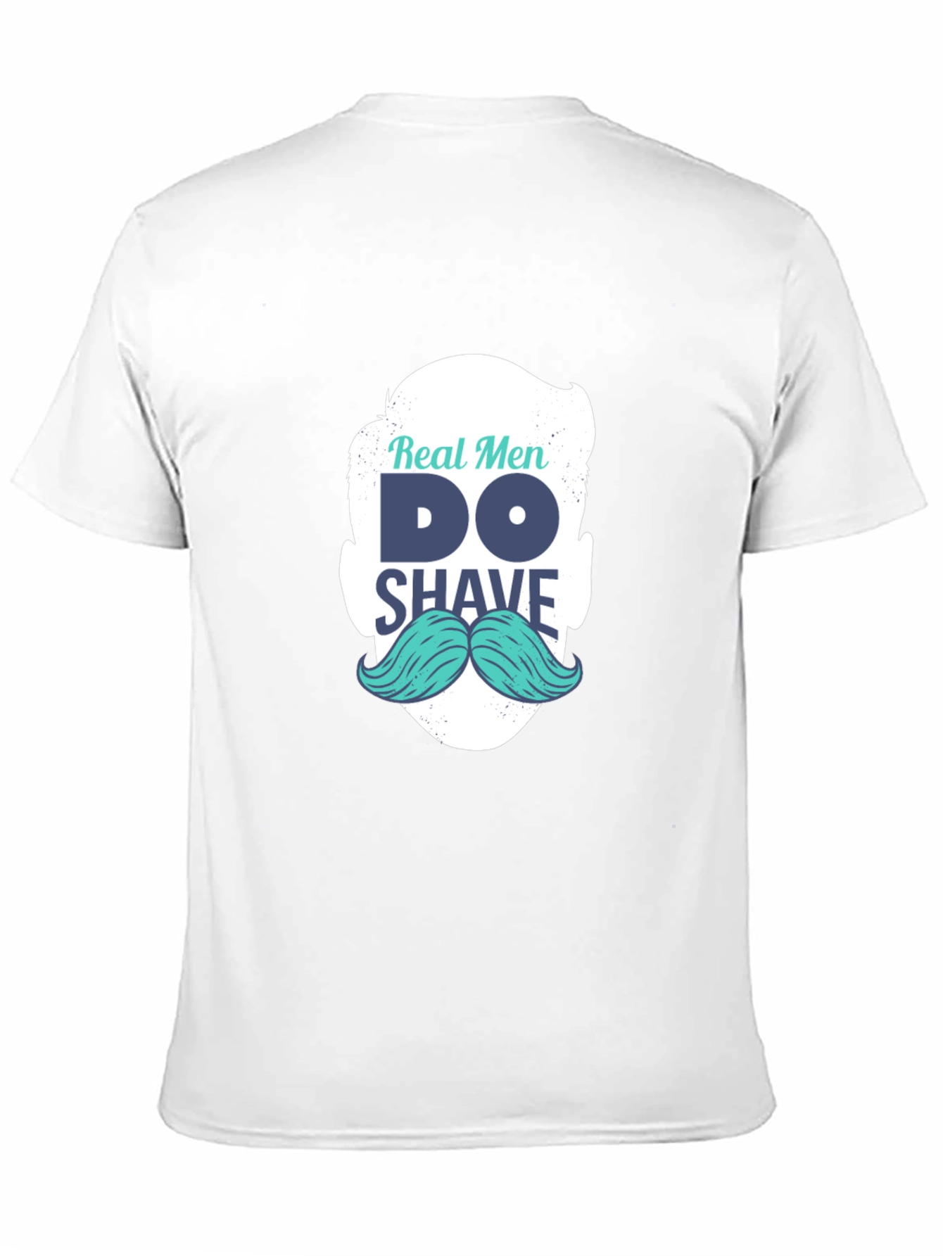 Real Men Shave T-Shirt: Cool Mustache Graphic Tee