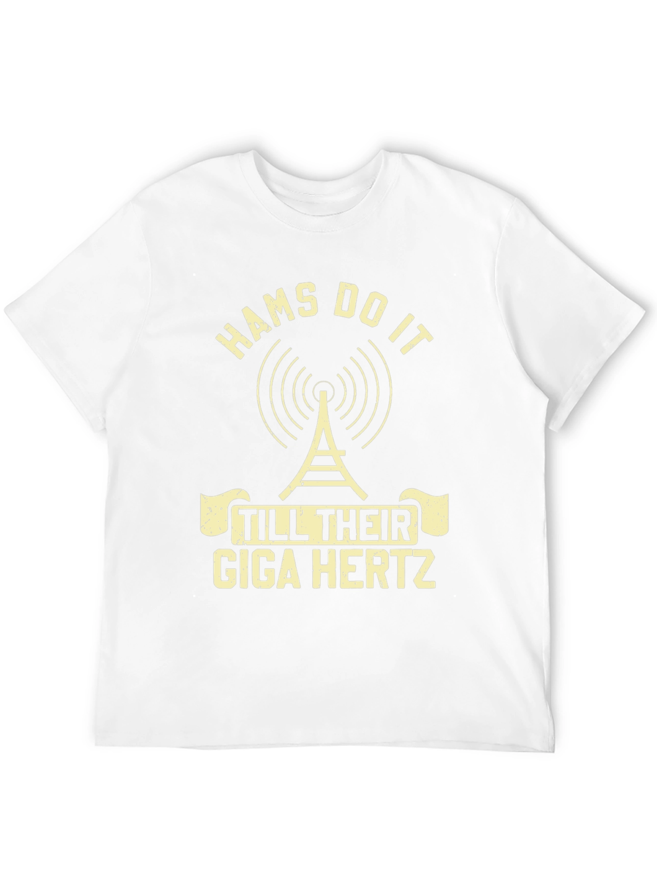 Hams Do It Till Their Giga Hertz T-Shirt