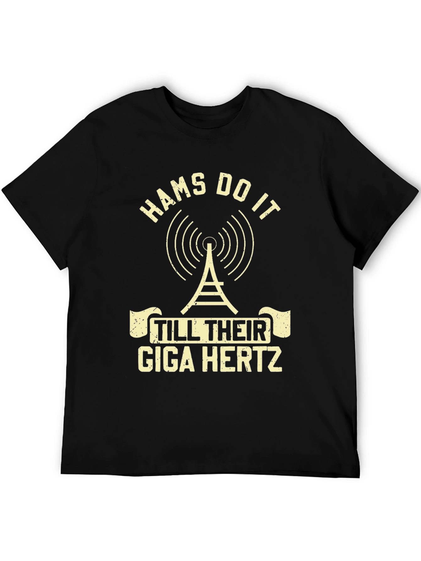 Hams Do It Till Their Giga Hertz T-Shirt