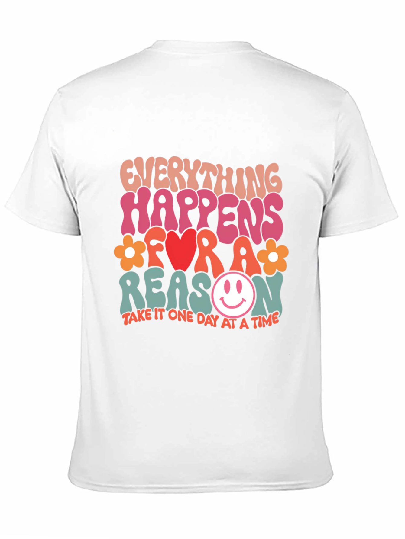 Everything Happens For A Reason Graphic Tee