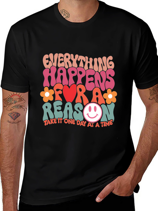 Everything Happens For A Reason Graphic Tee