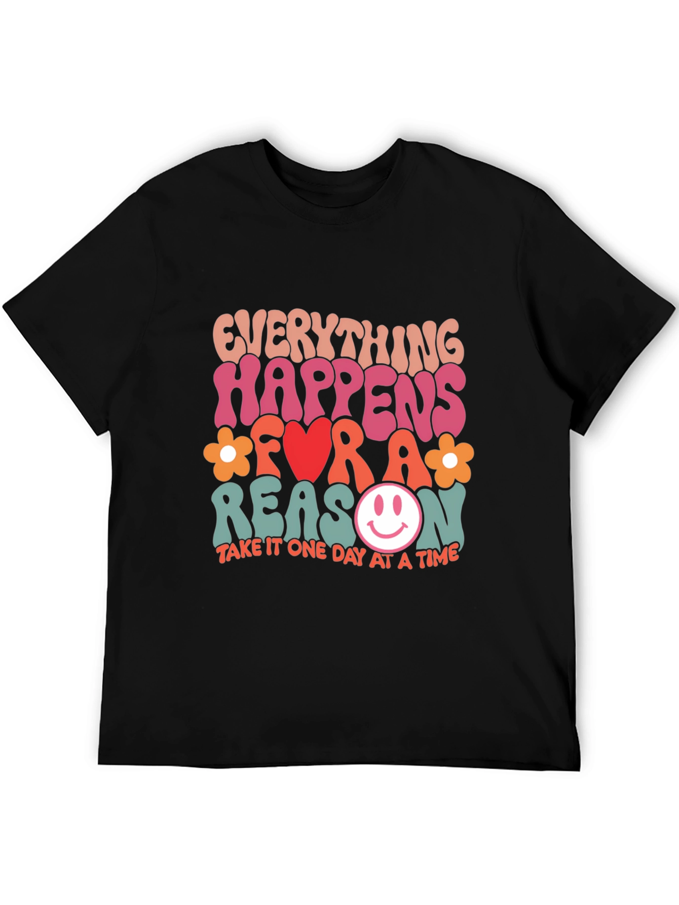 Everything Happens For A Reason Graphic Tee