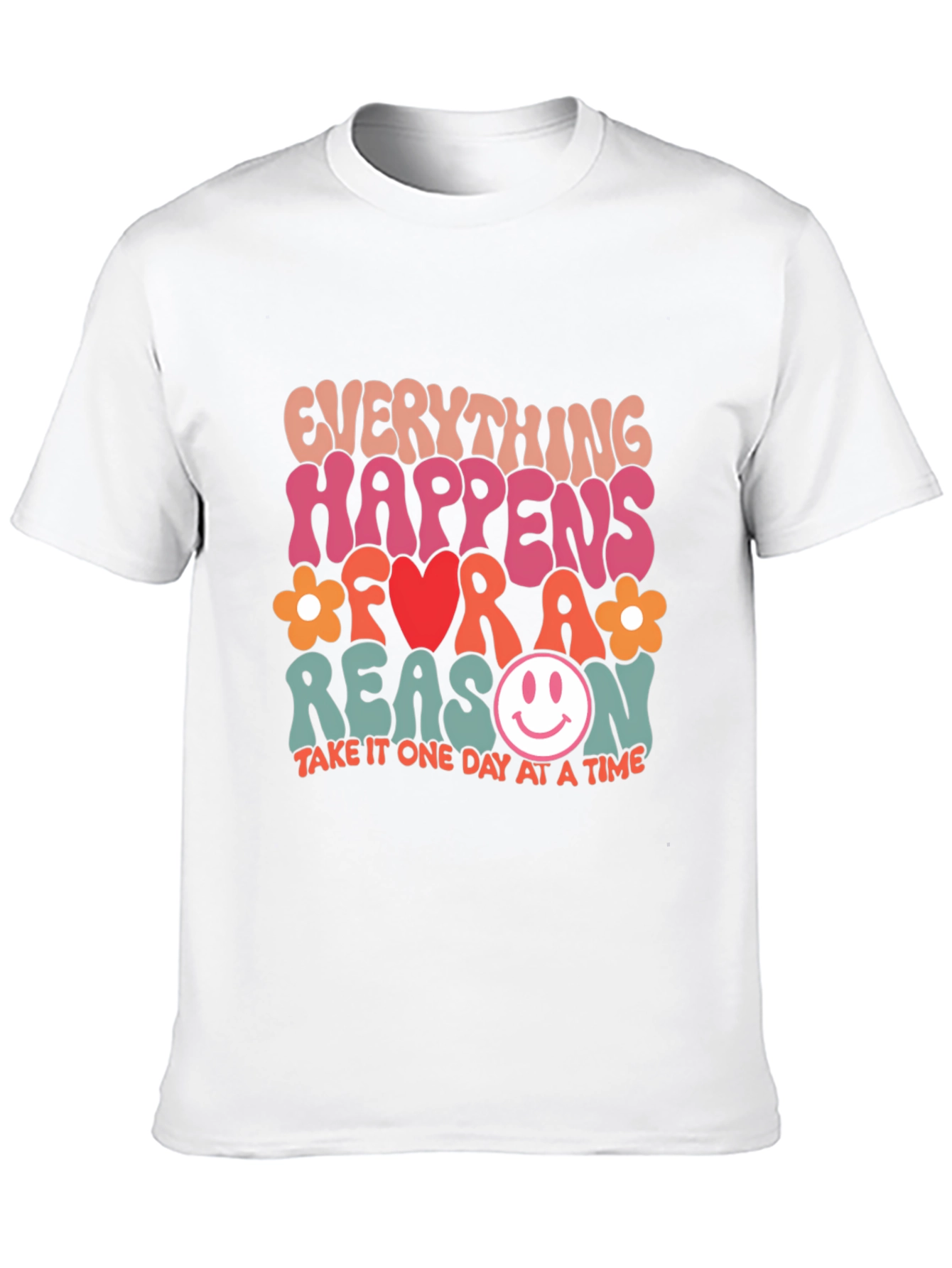 Everything Happens For A Reason Graphic Tee