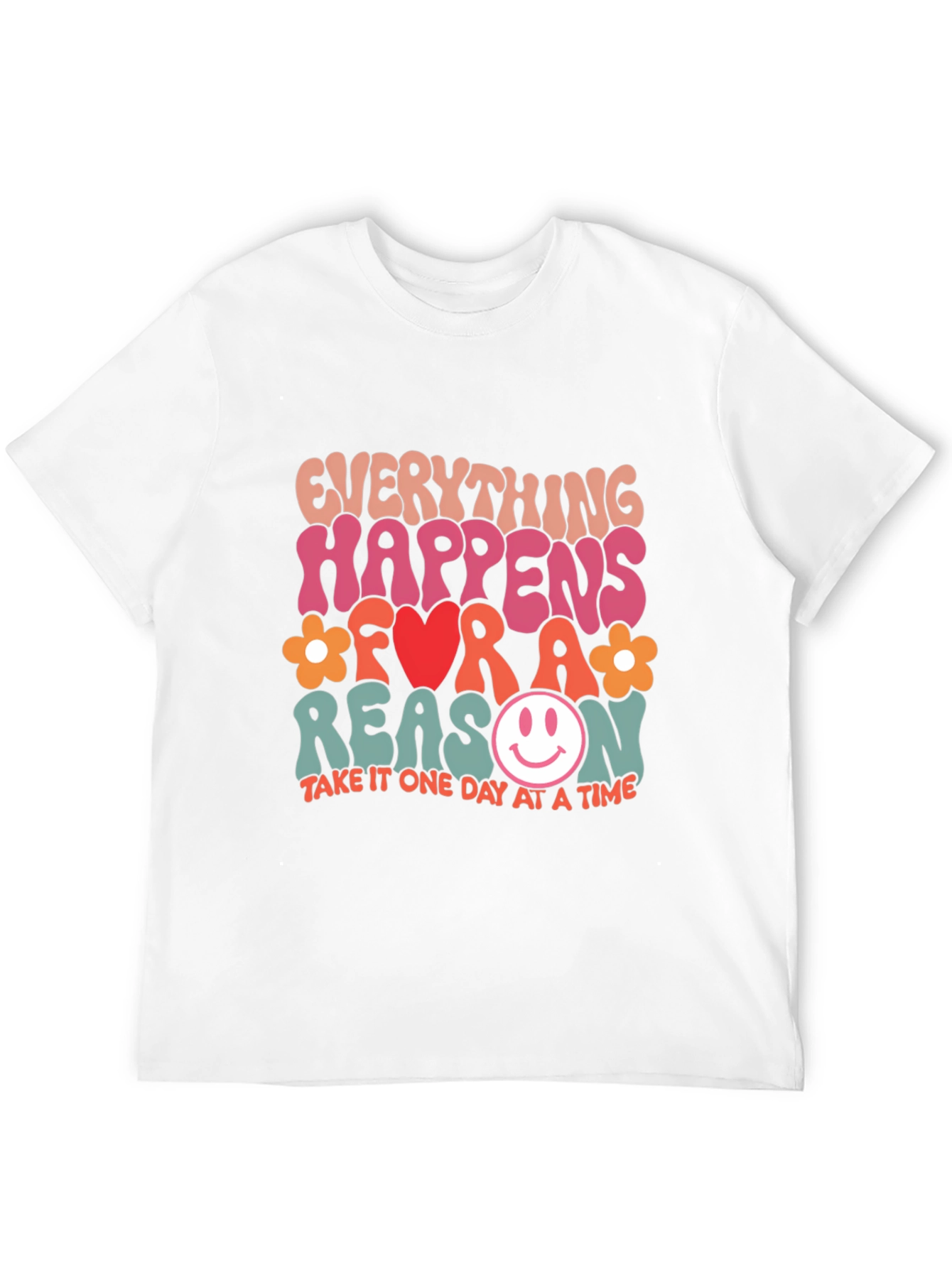 Everything Happens For A Reason Graphic Tee
