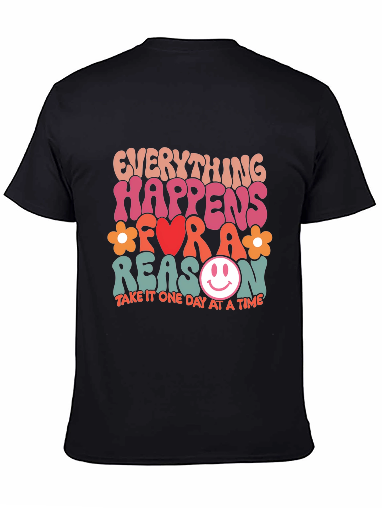Everything Happens For A Reason Graphic Tee