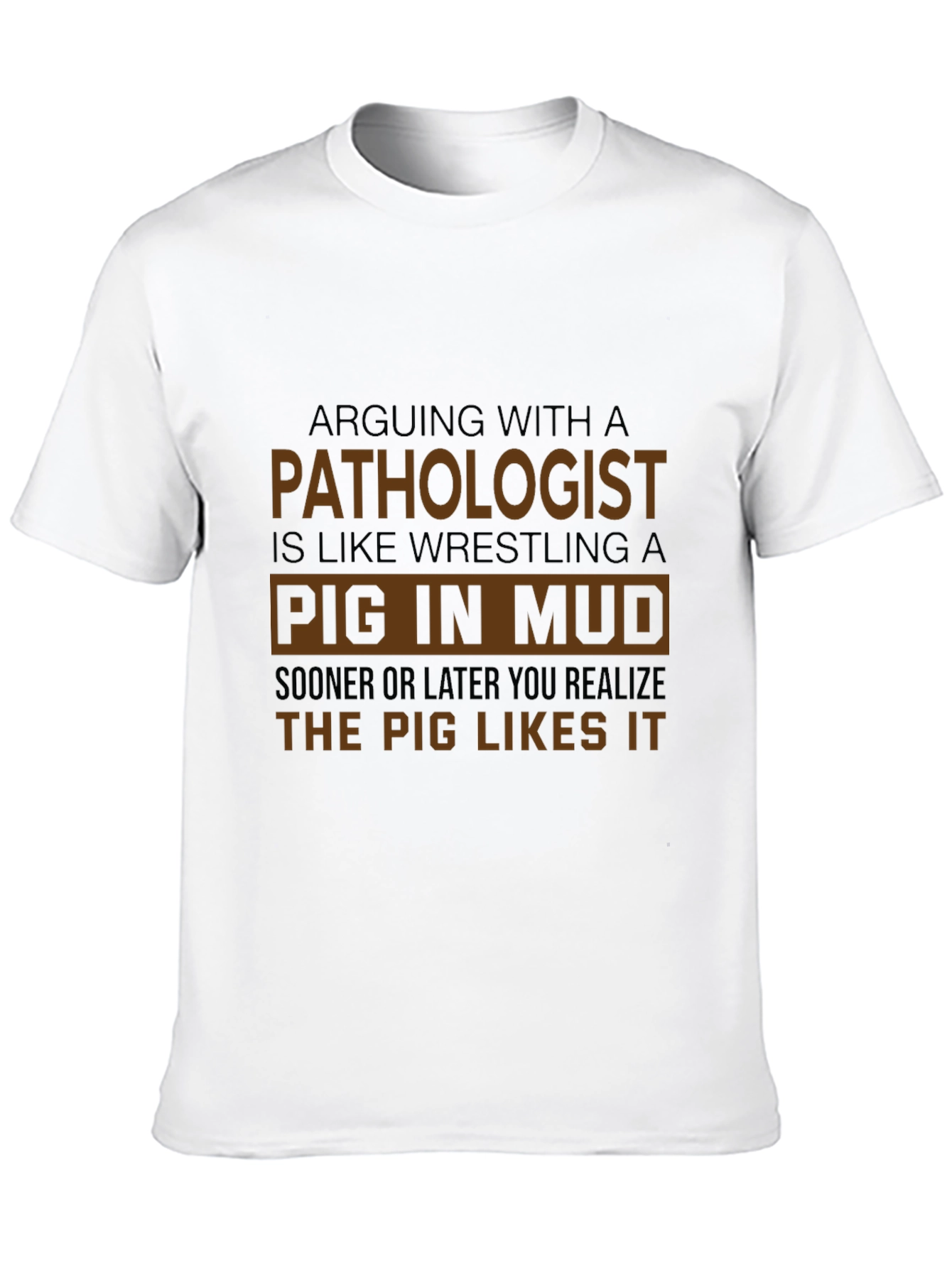 Pathologist Pig in Mud Black T-Shirt