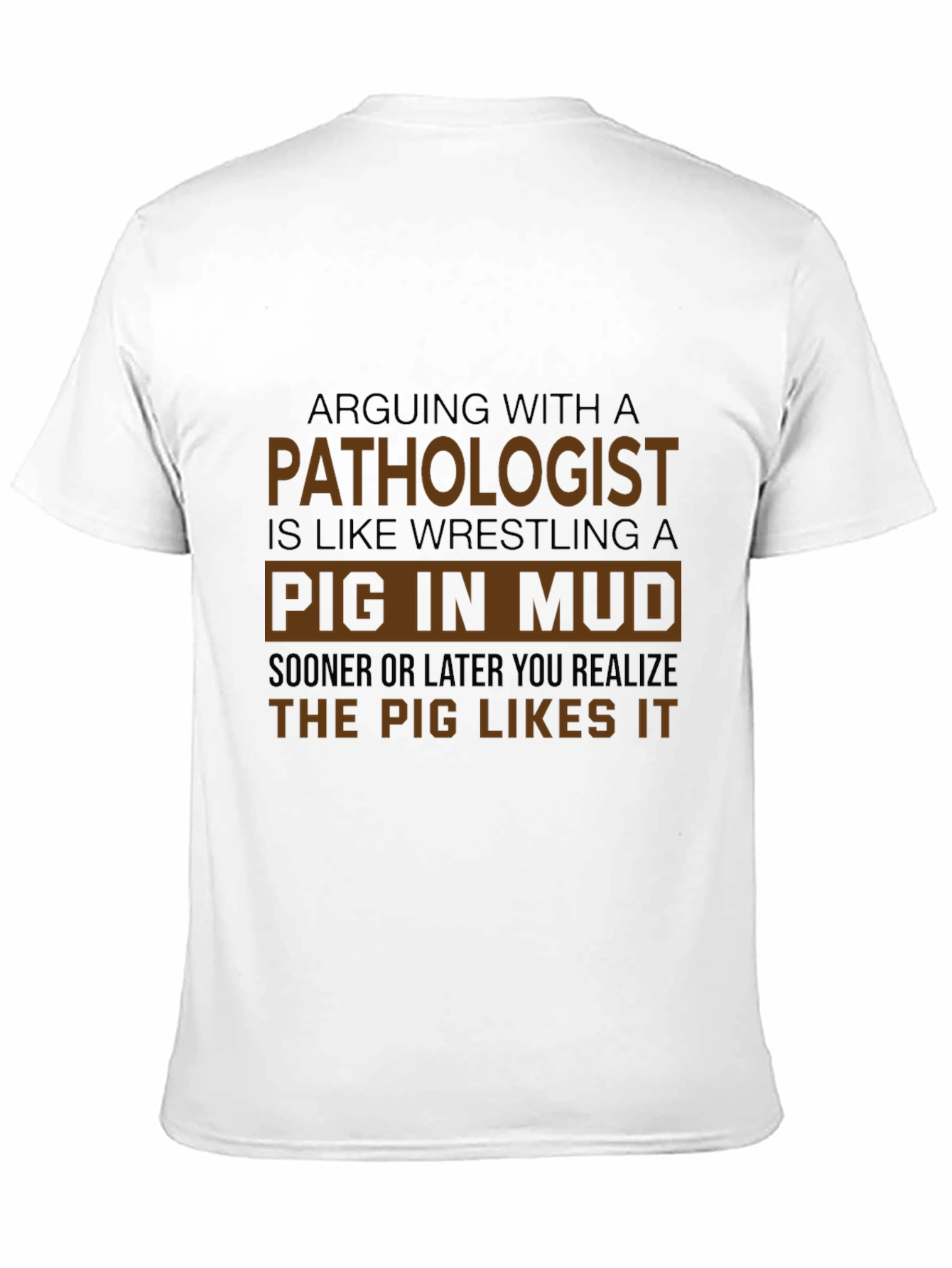 Pathologist Pig in Mud Black T-Shirt
