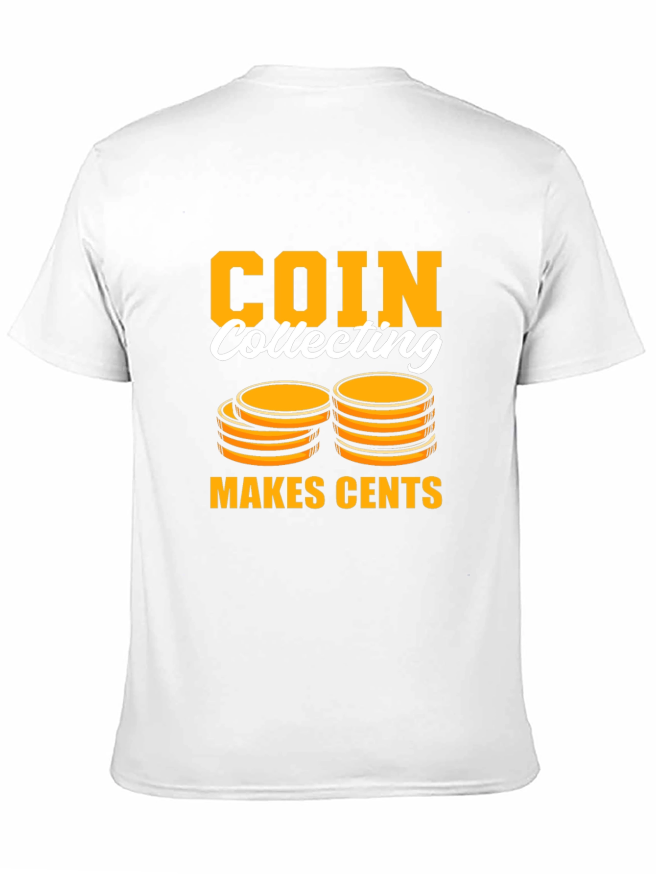 Coin Collecting Makes Cents T-Shirt