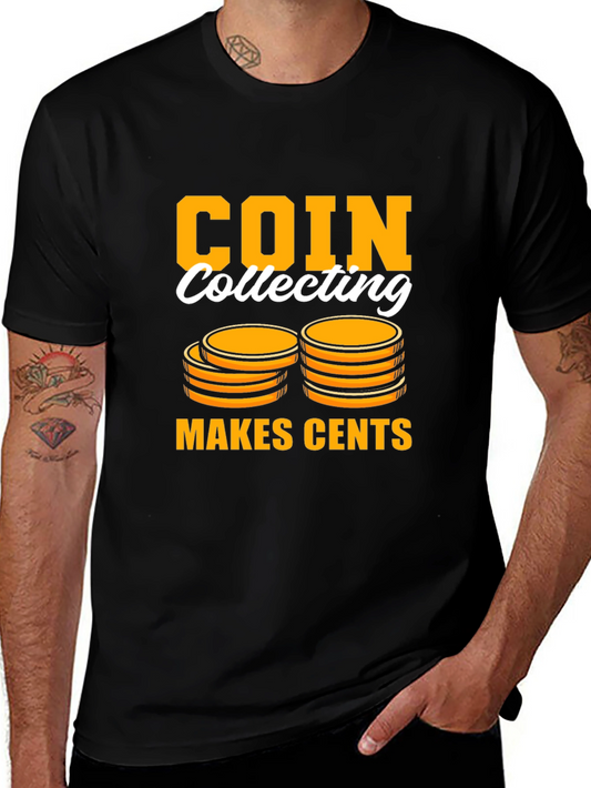 Coin Collecting Makes Cents T-Shirt