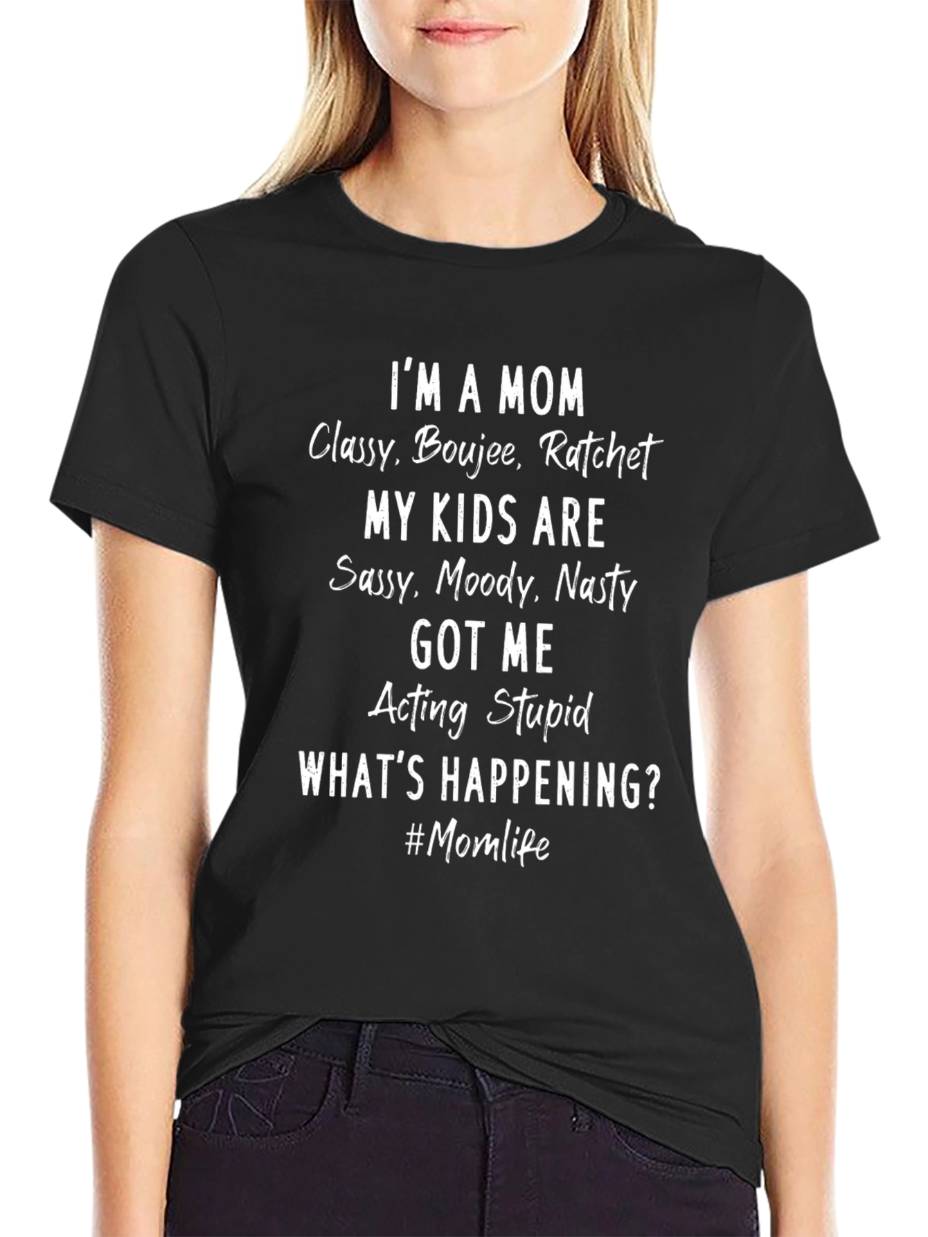 Funny Mom T-Shirt - Classy Boujee Ratchet - Momlife