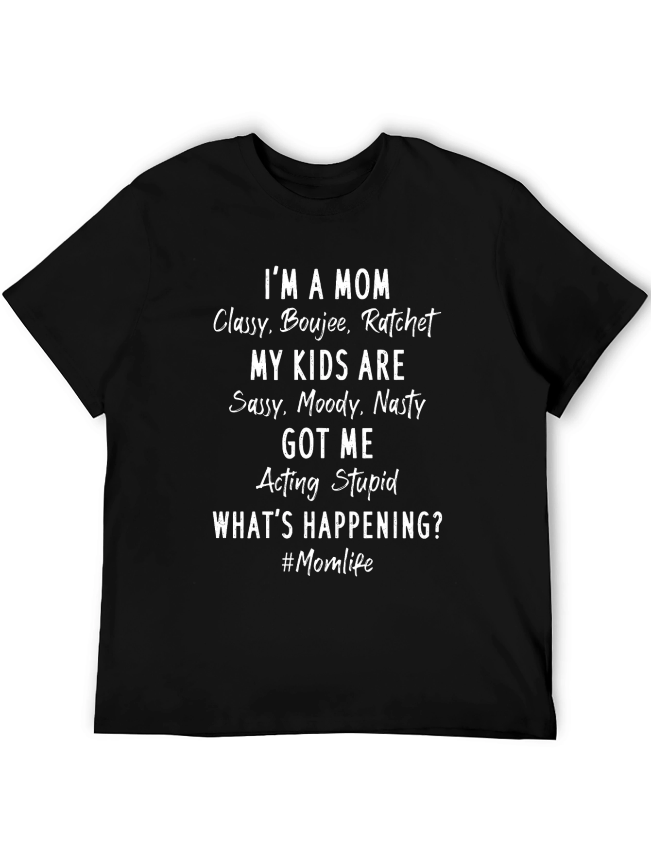 Funny Mom T-Shirt - Classy Boujee Ratchet - Momlife