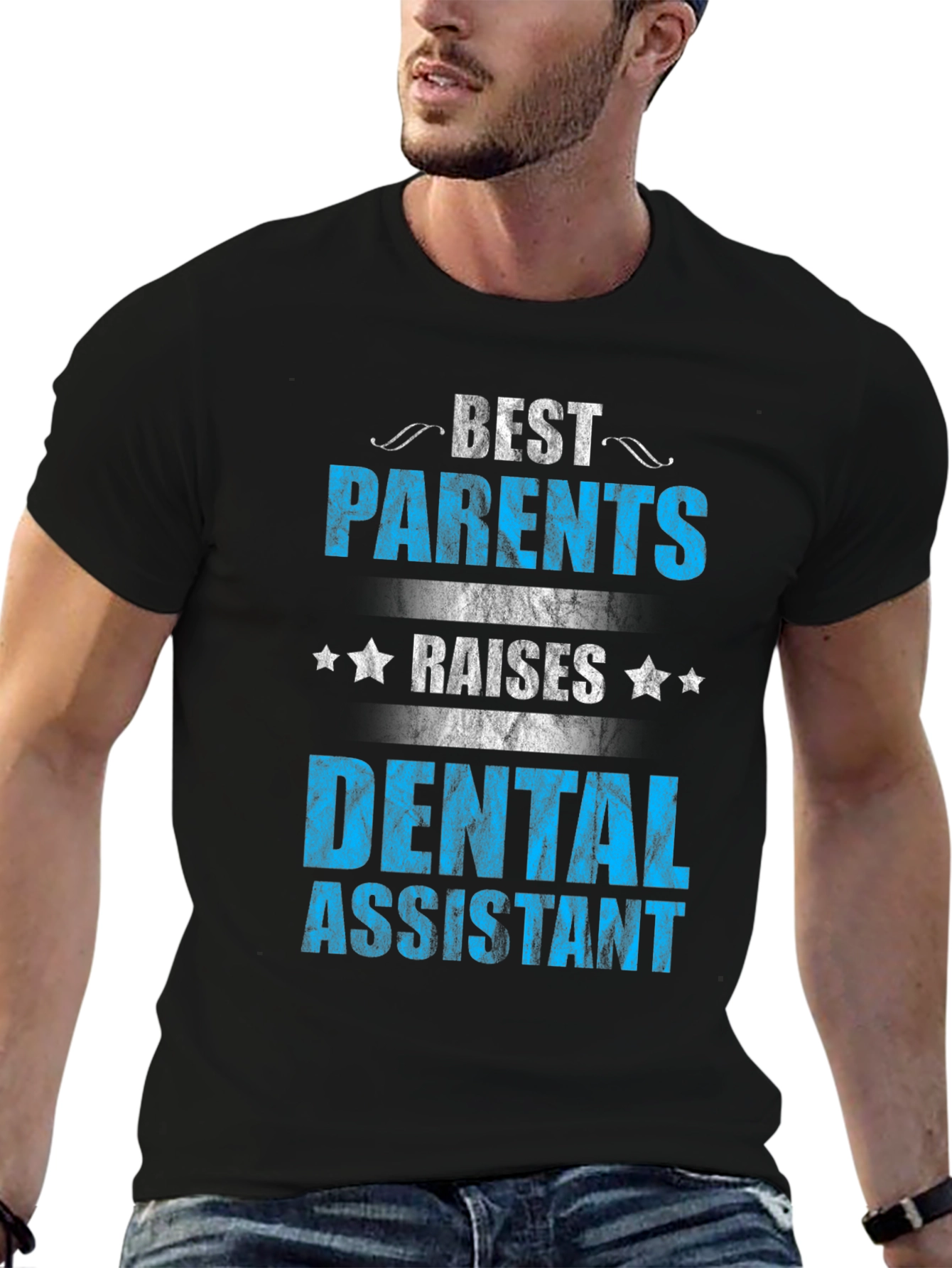 Best Parents Raise Dental Assistant T-Shirt
