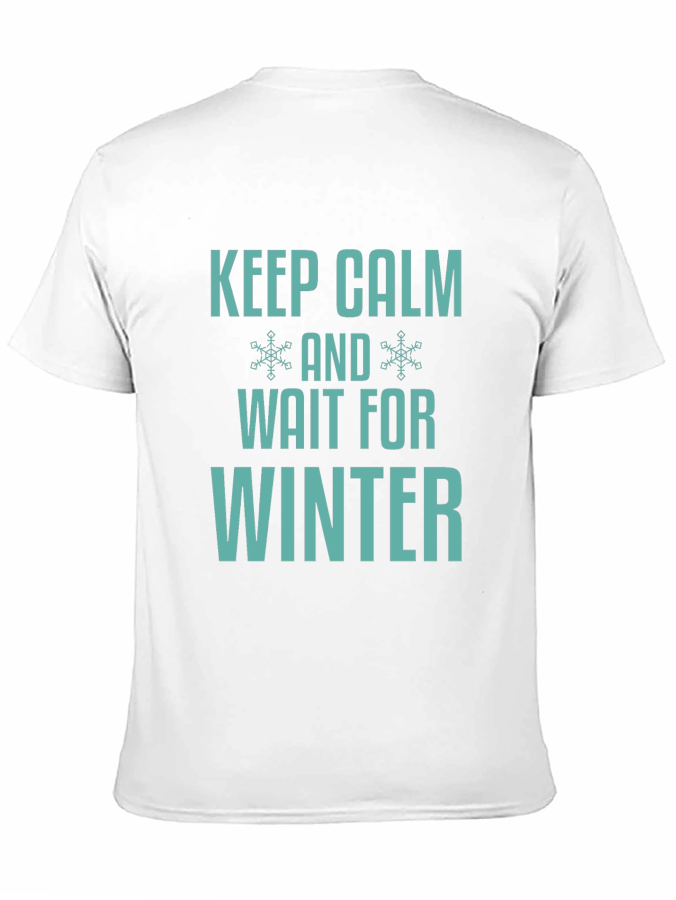 Keep Calm and Wait for Winter T-Shirt