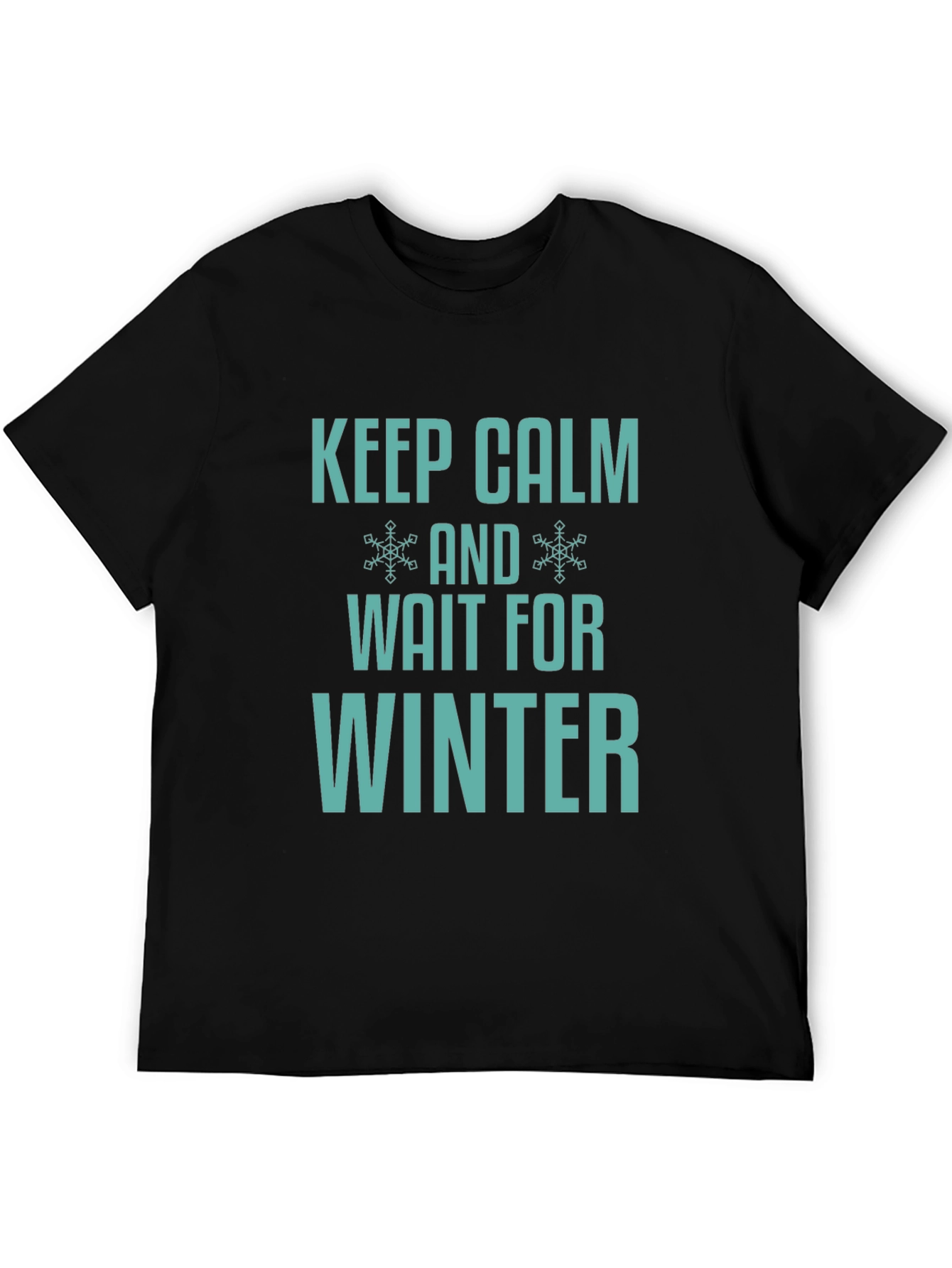 Keep Calm and Wait for Winter T-Shirt