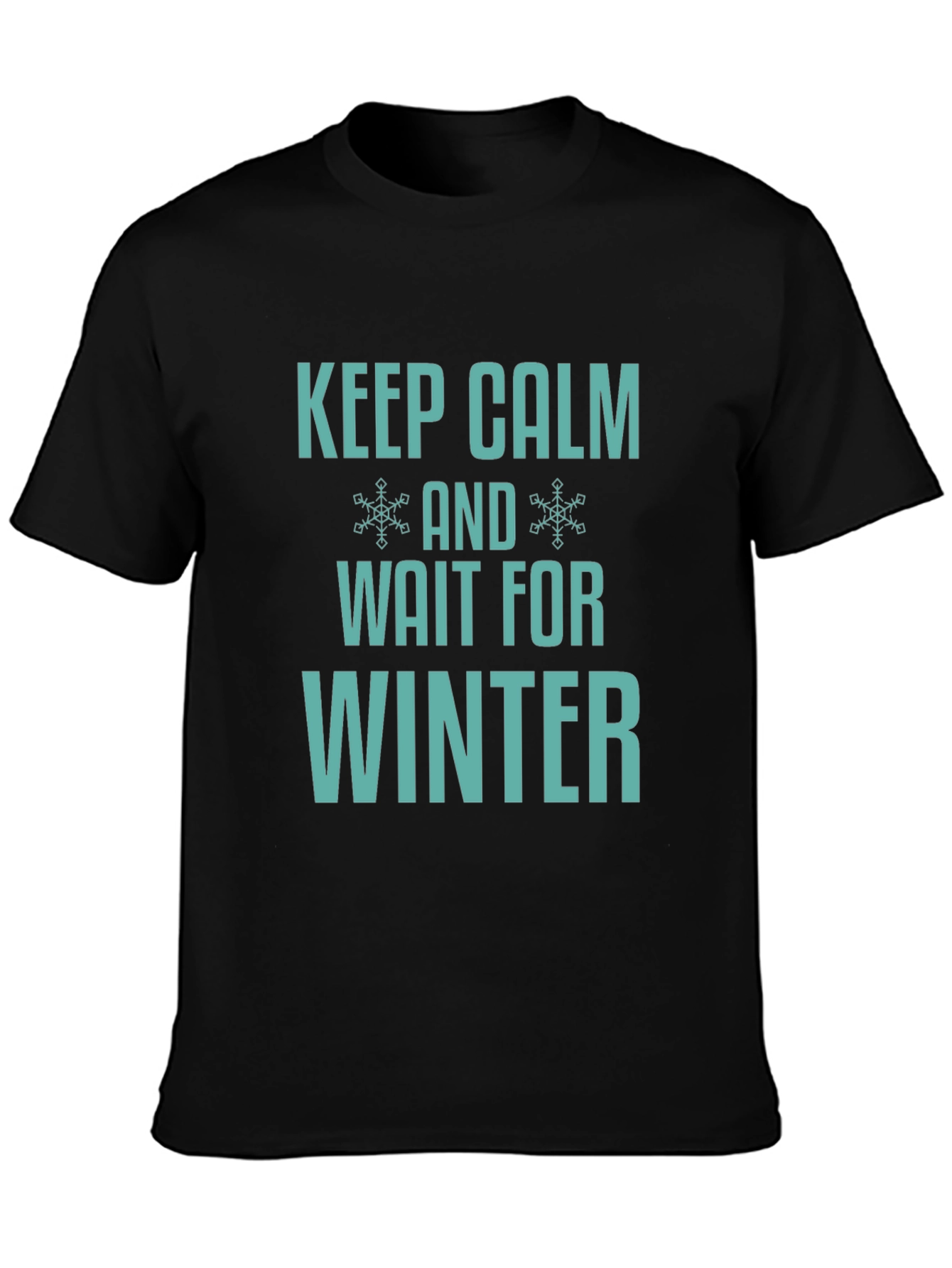 Keep Calm and Wait for Winter T-Shirt