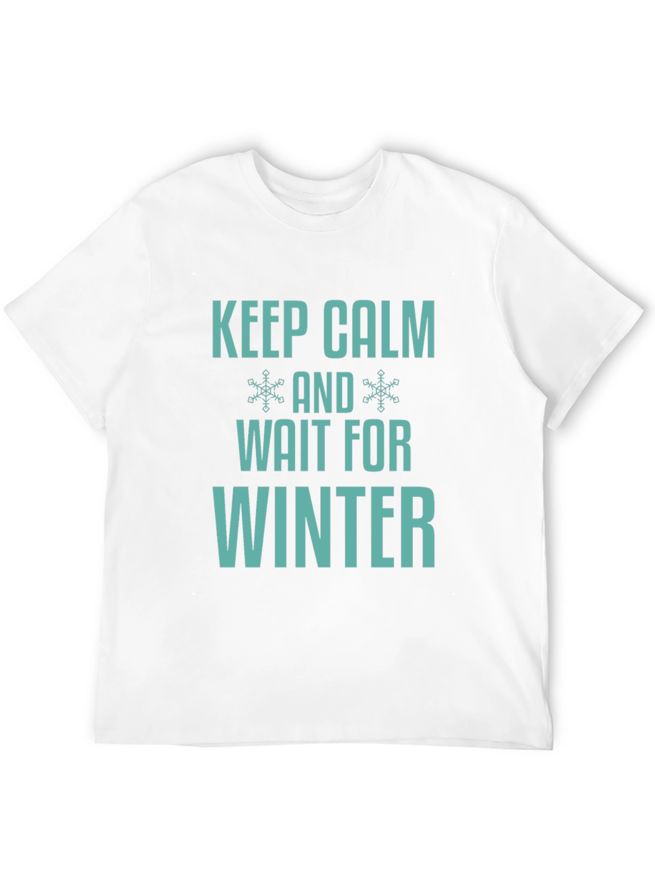 Keep Calm and Wait for Winter T-Shirt