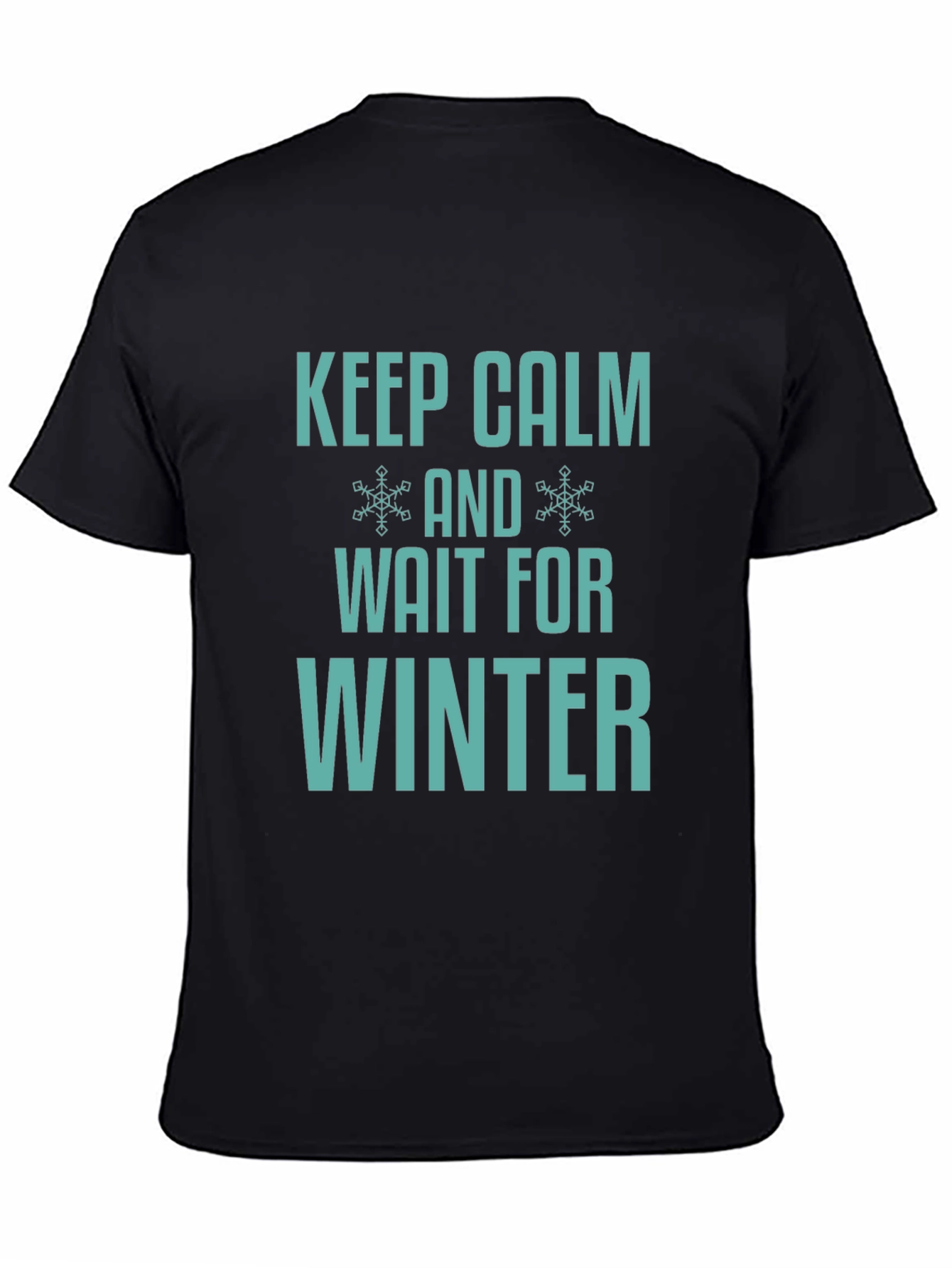 Keep Calm and Wait for Winter T-Shirt